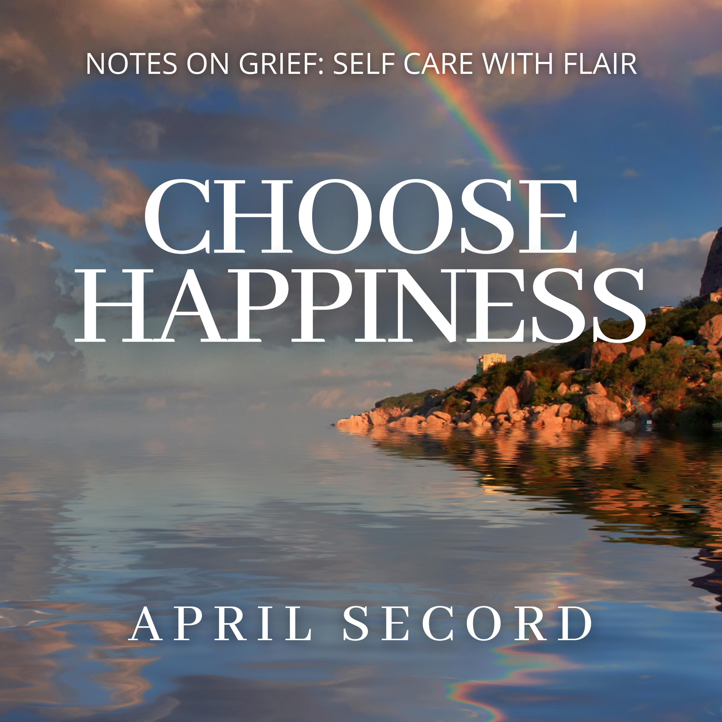 CHOOSE HAPPINESS