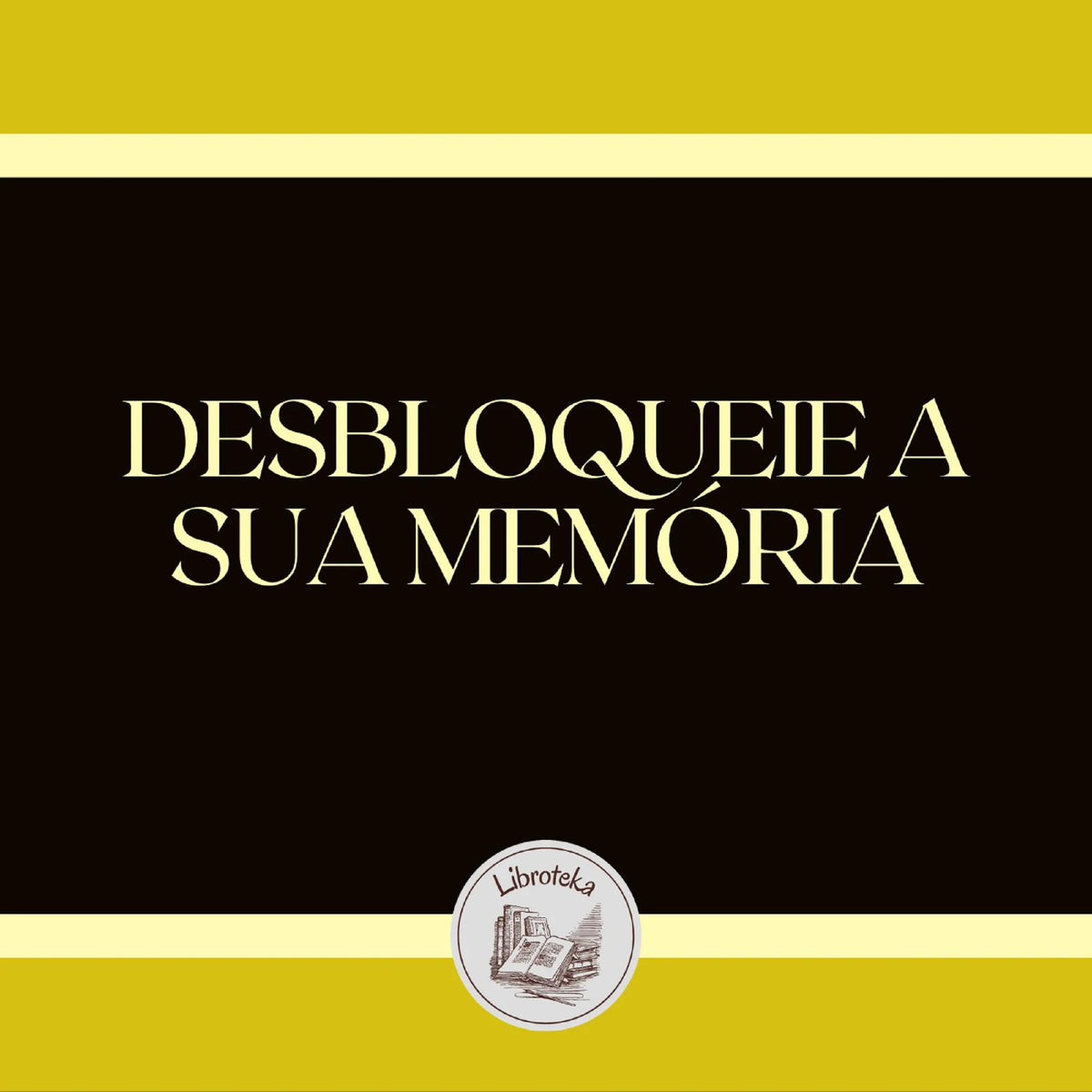 DESBLOQUEIE A SUA MEMÓRIA