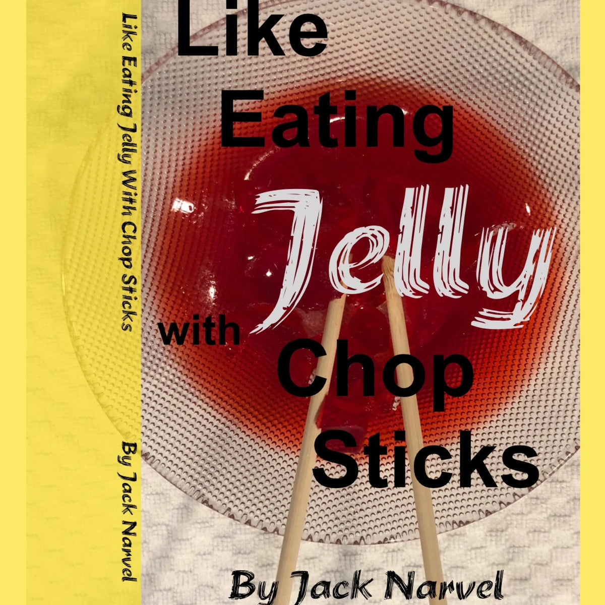 Like Eating Jelly With Chopsticks