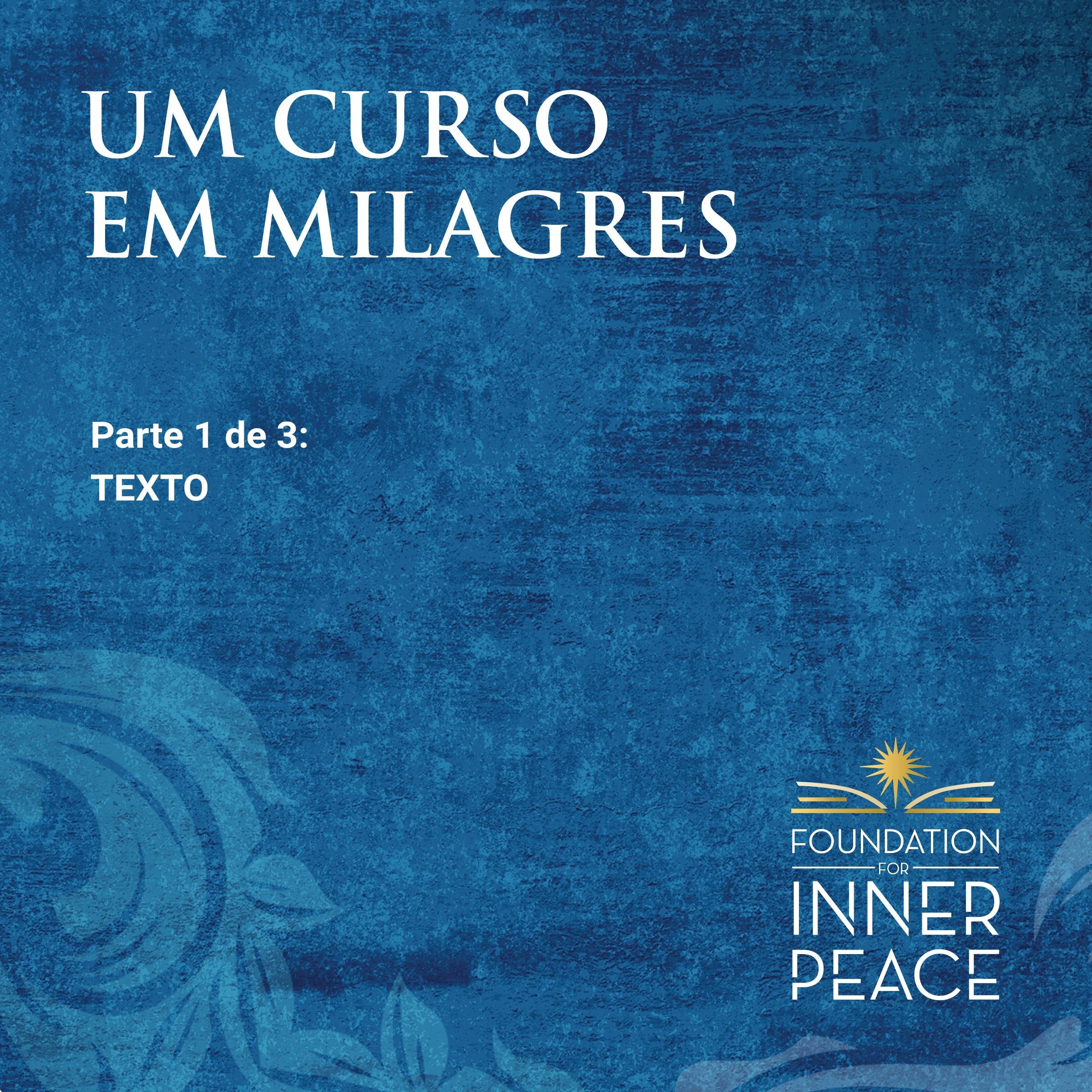 Um Curso em Milagres: Texto