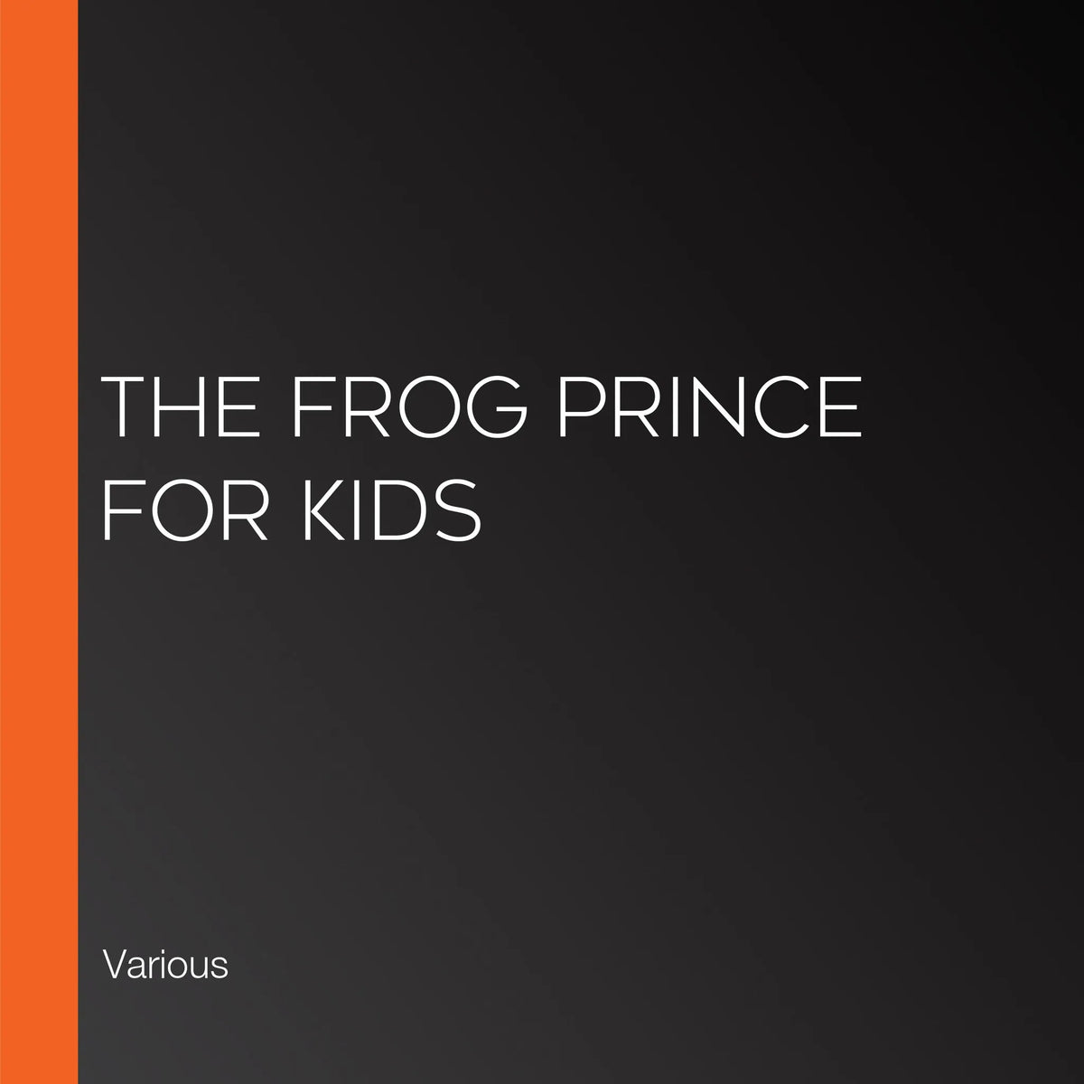 The Frog Prince for Kids