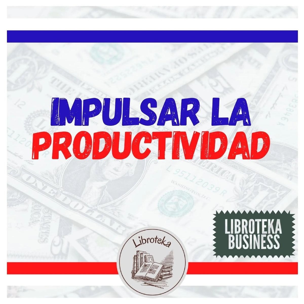 Impulsar La Productividad