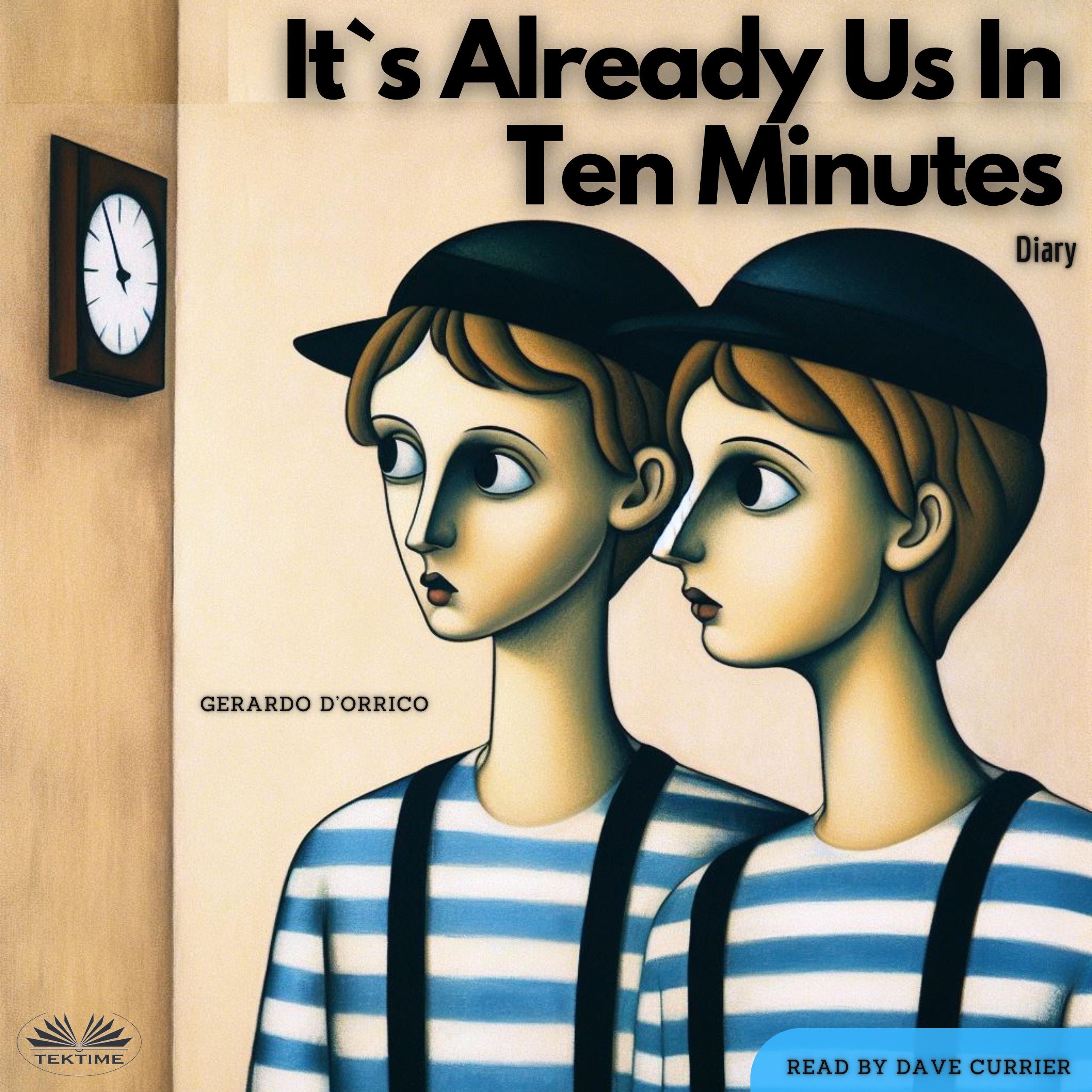It's Already Us In Ten Minutes