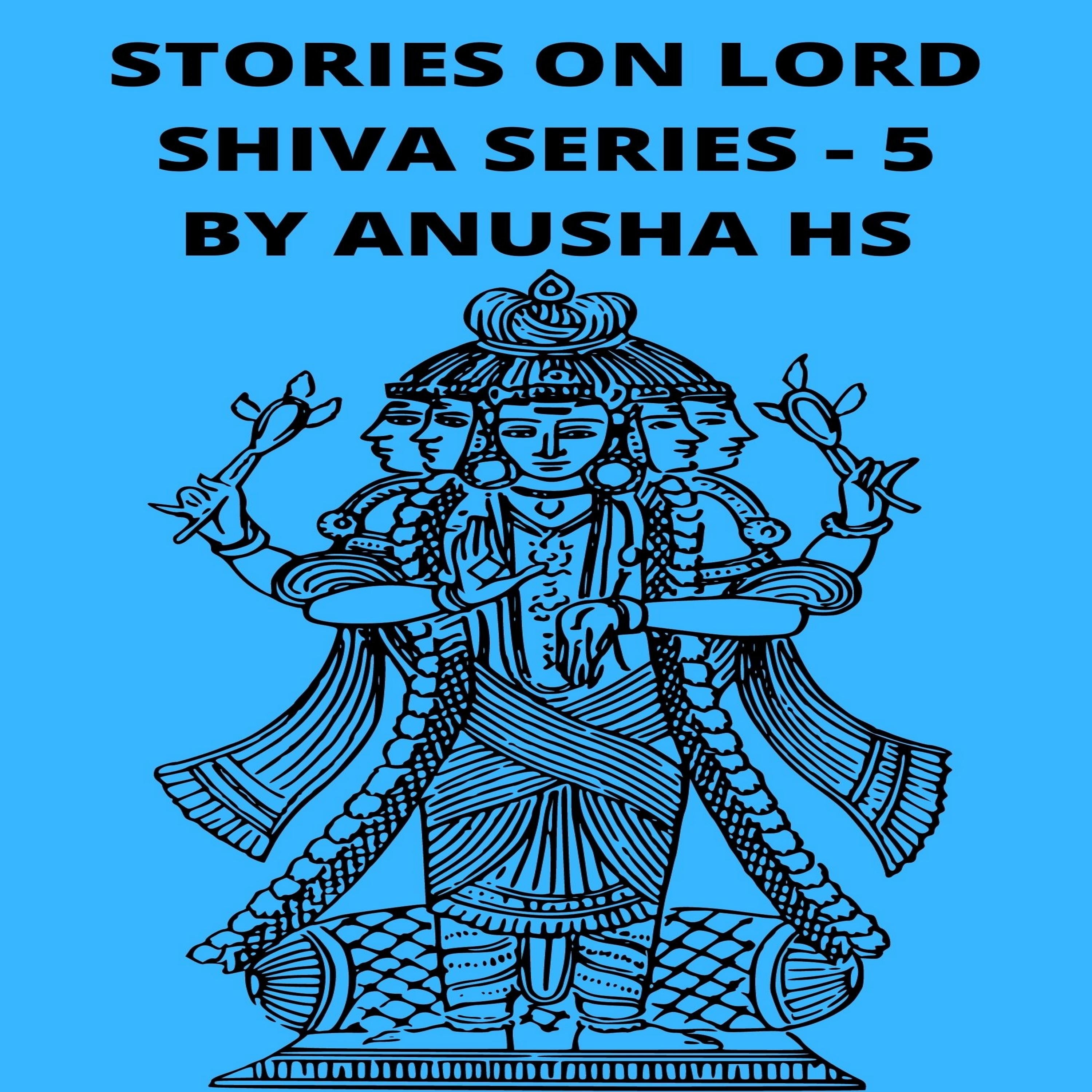 Stories on lord Shiva series -5