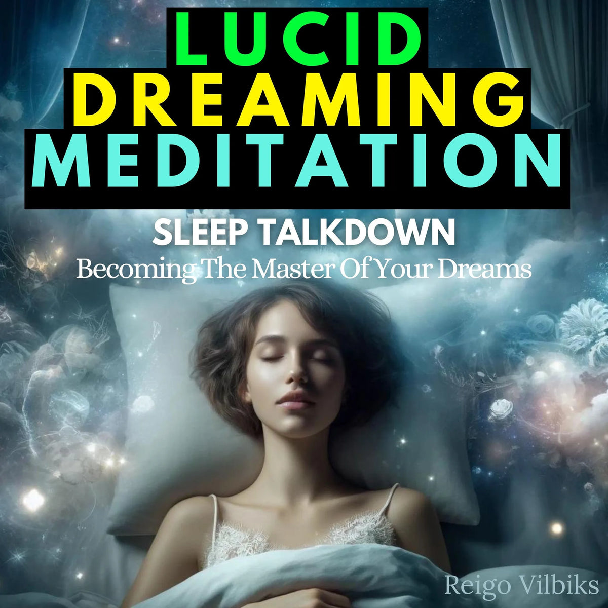 Lucid Dreaming Meditation Sleep Talk Down