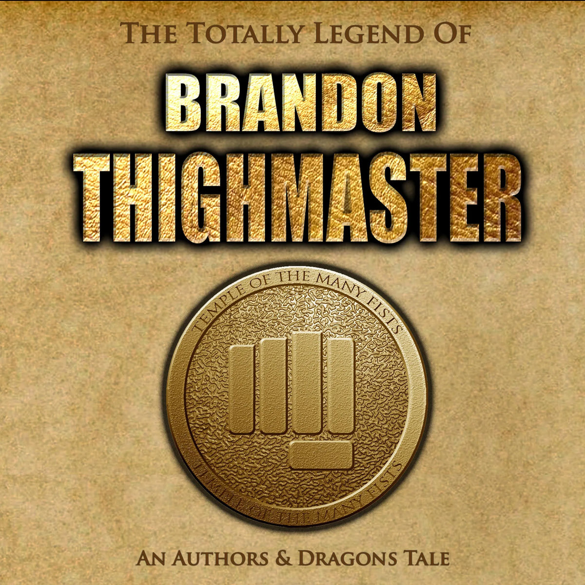 The Totally Legend of Brandon Thighmaster