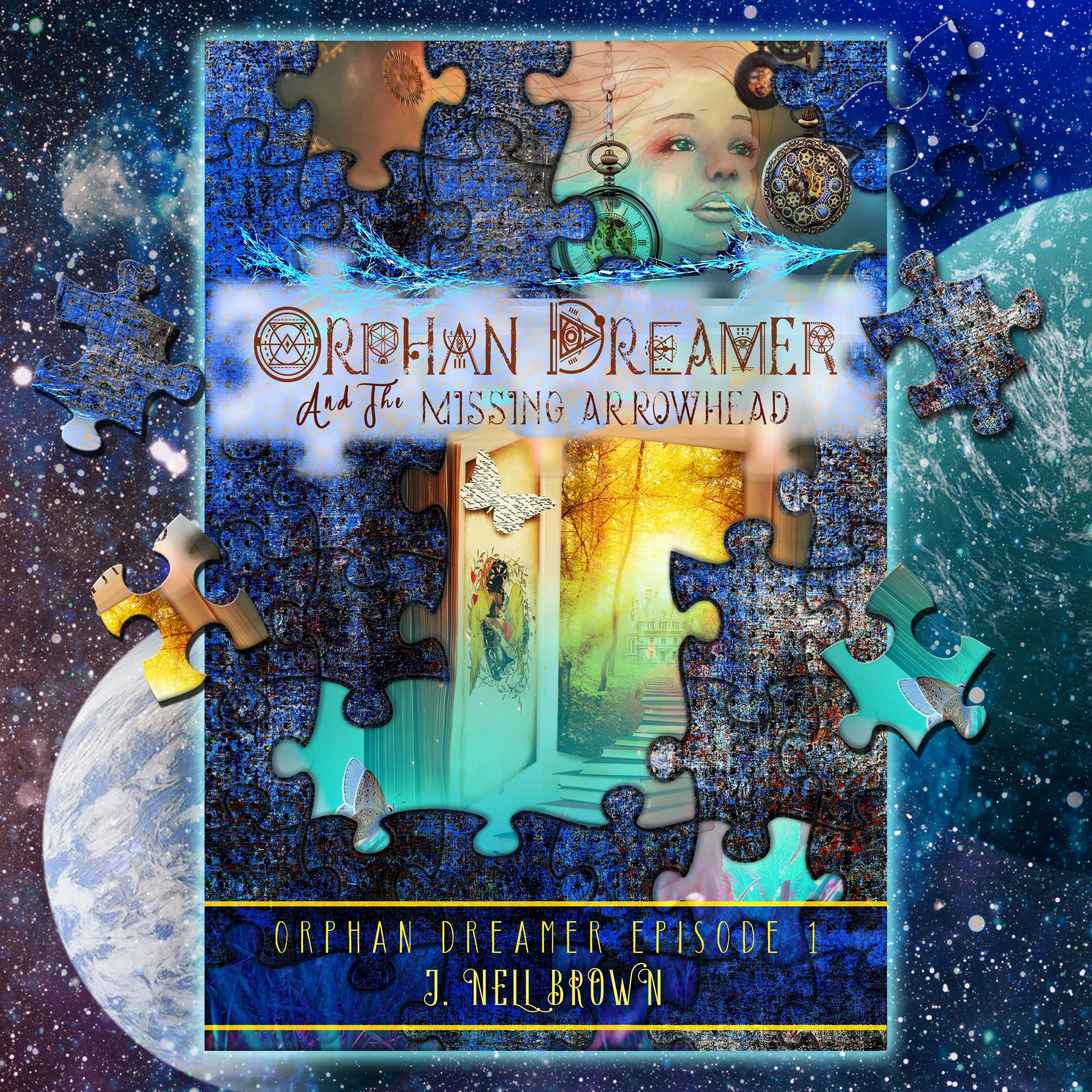 Orphan Dreamer and the Missing Arrowhead
