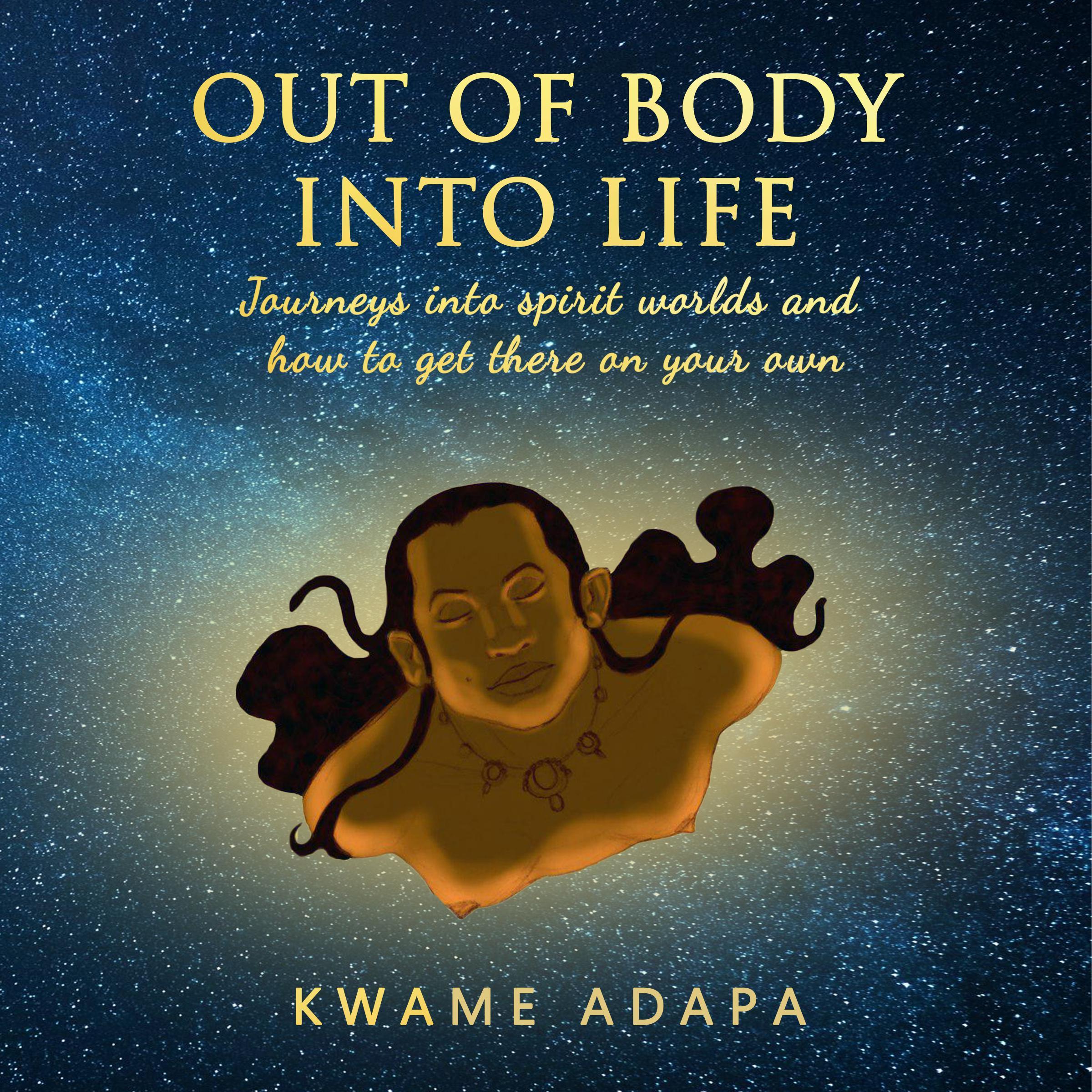 Out of Body into Life