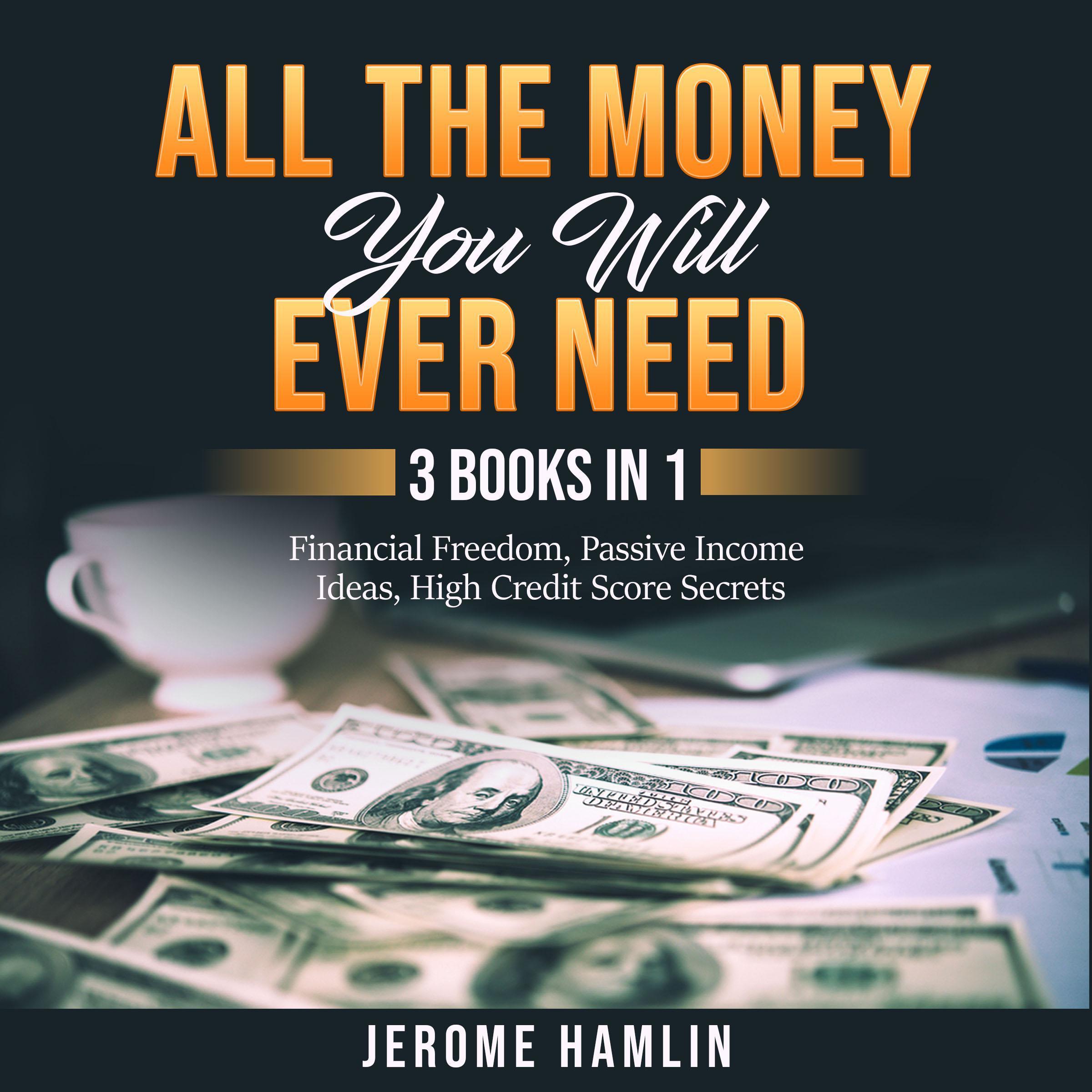 All the Money You Will Ever Need
