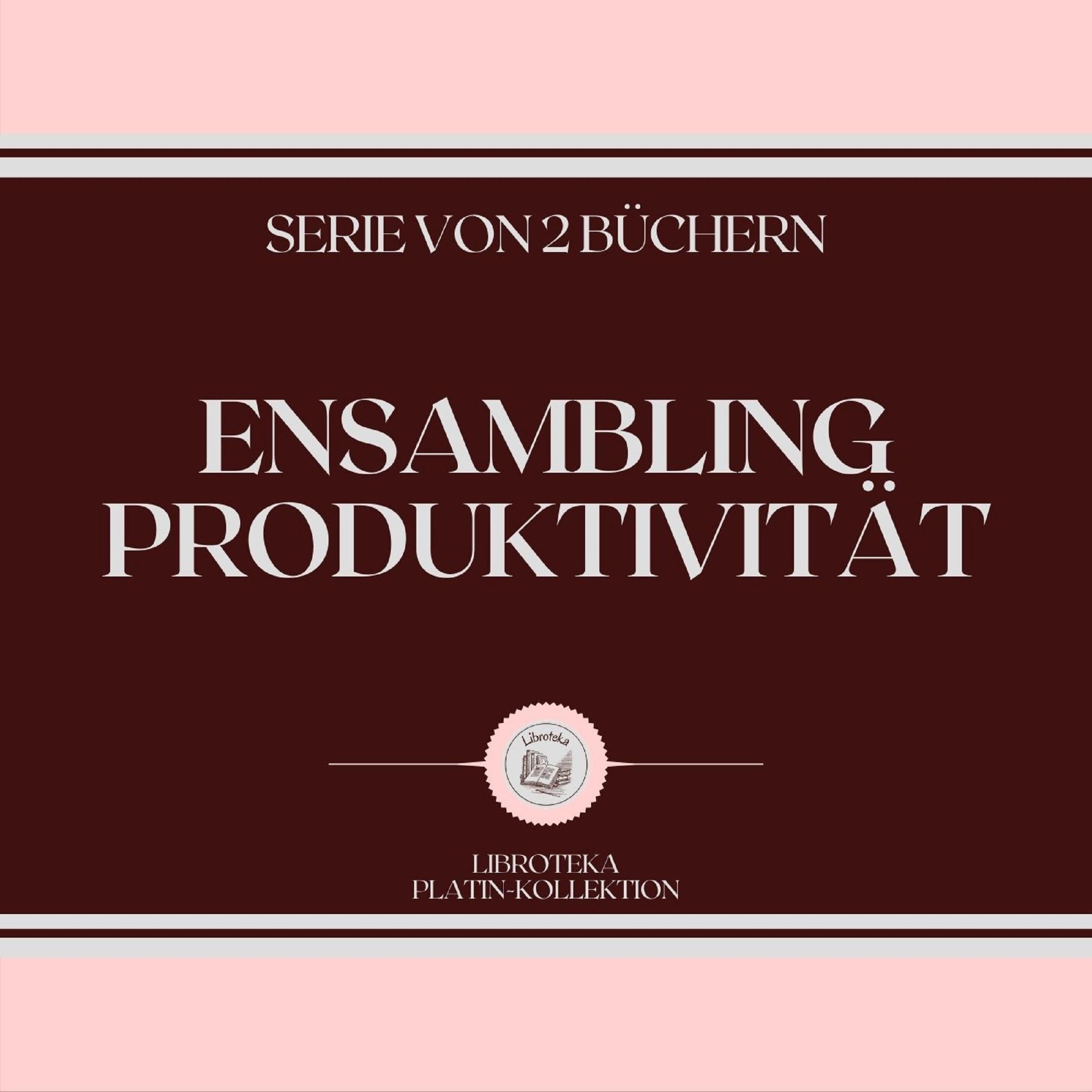 ENSAMBLING PRODUKTIVITÄT (SERIE VON 2 BÜCHERN)