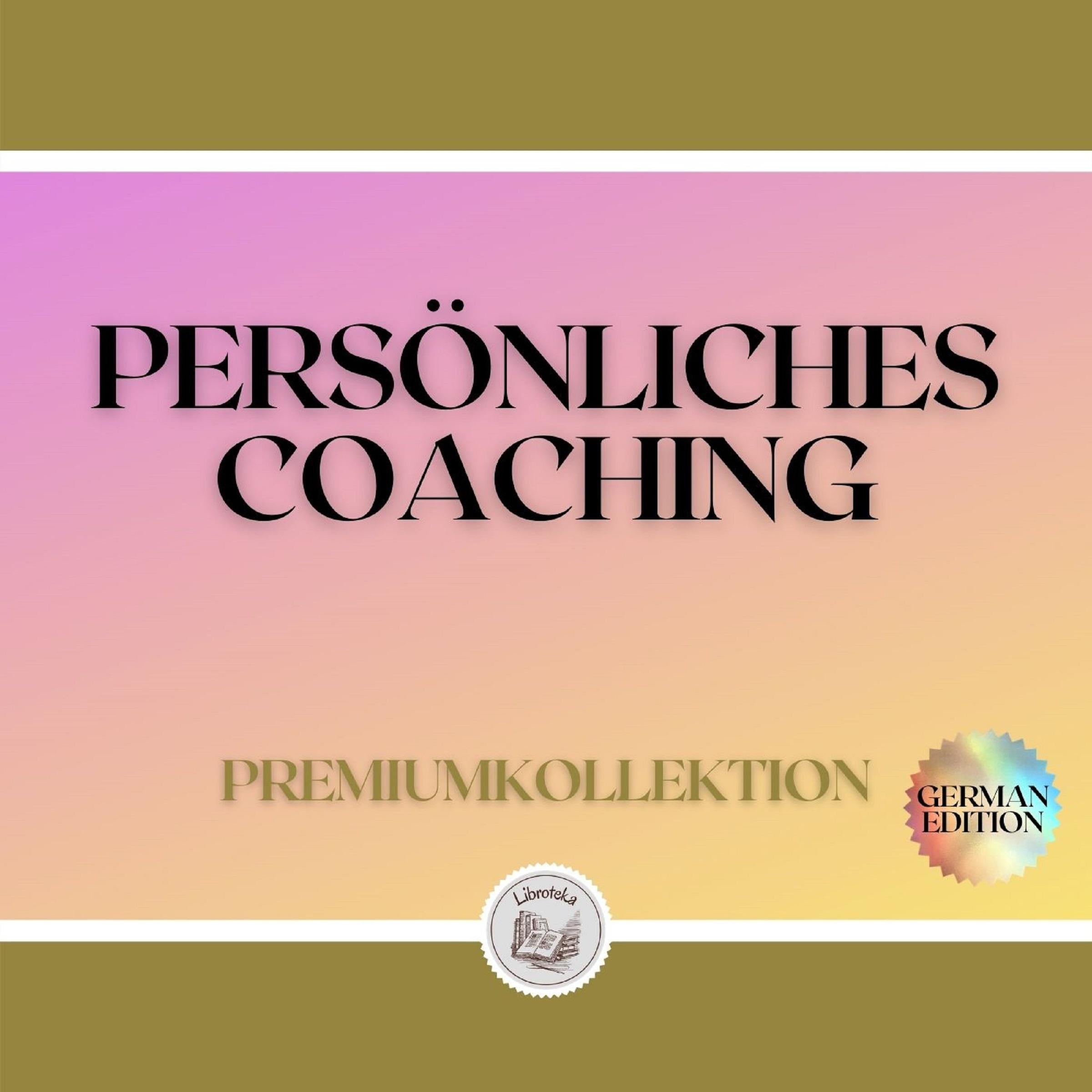 PERSÖNLICHES COACHING: PREMIUMKOLLEKTION (3 BÜCHER)