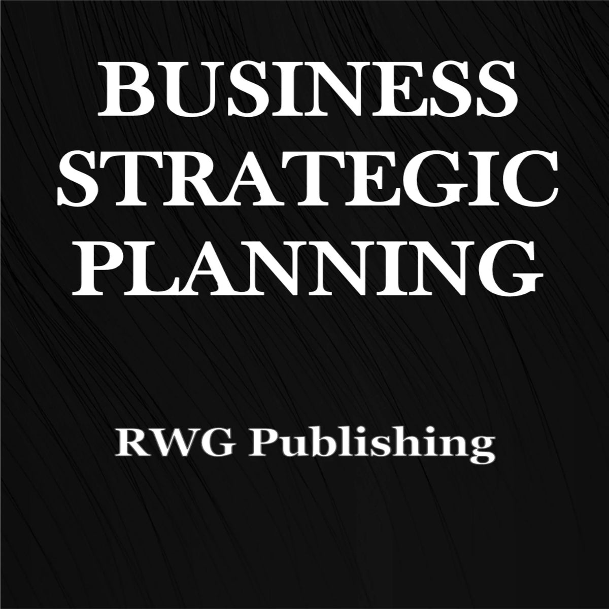 Business Strategic Planning
