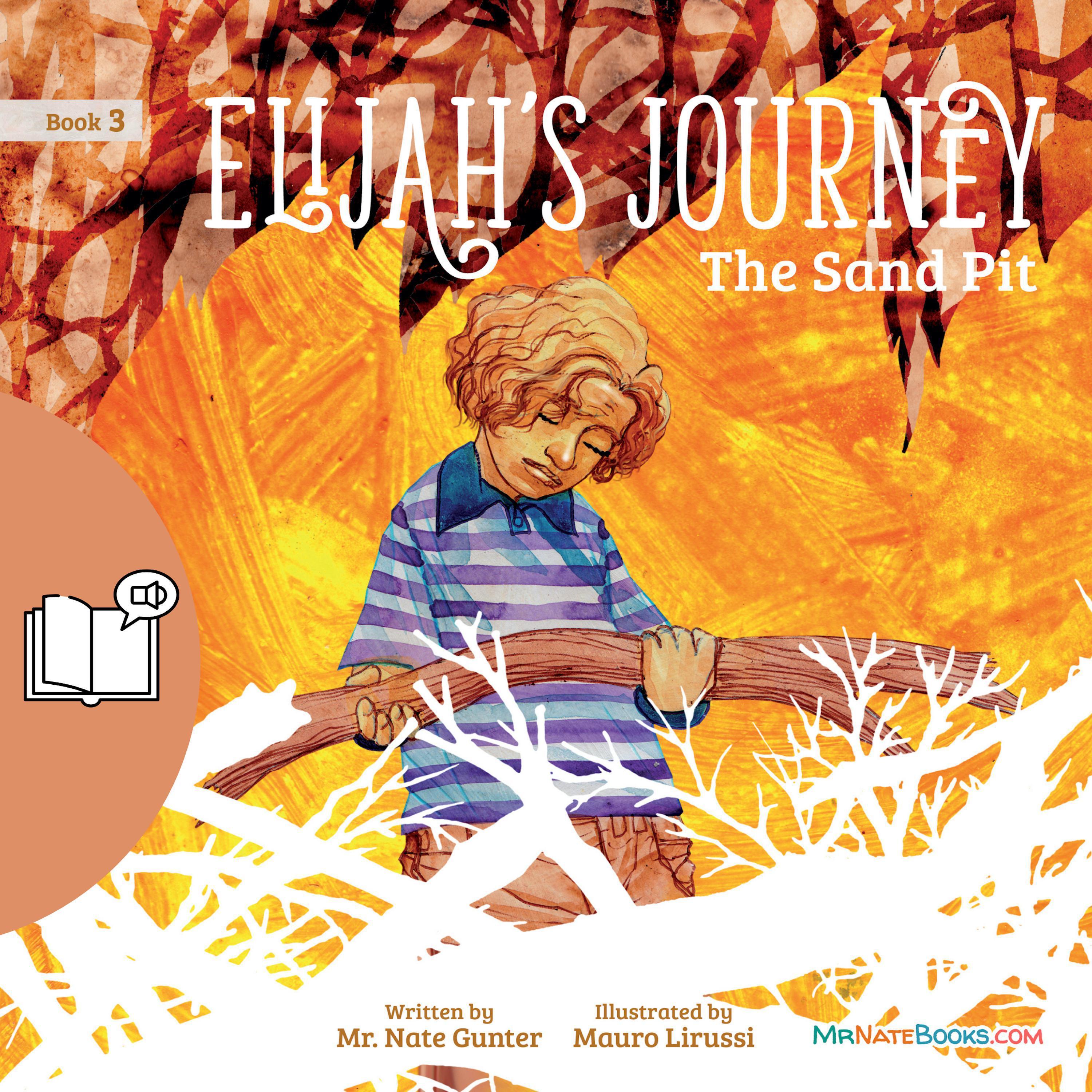 Elijah's Journey Storybook 3, The Sand Pit