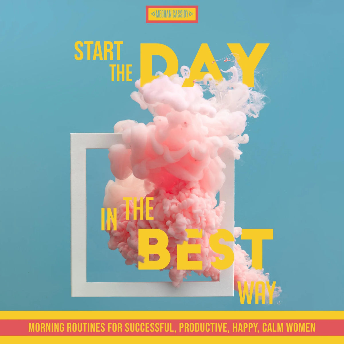 Start The Day In The Best Way