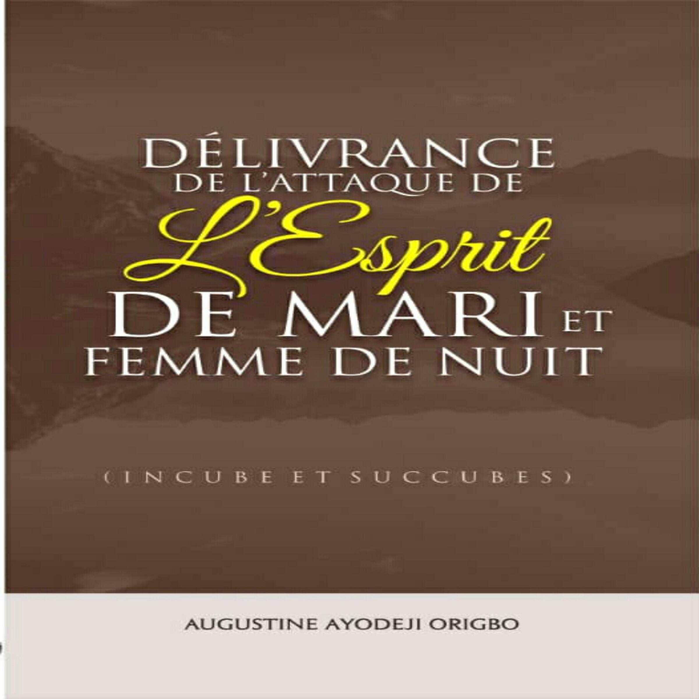 Délivrance De L'attaque De L'Esprit De Mari et Femme De Nuit (Incube et Succubes)