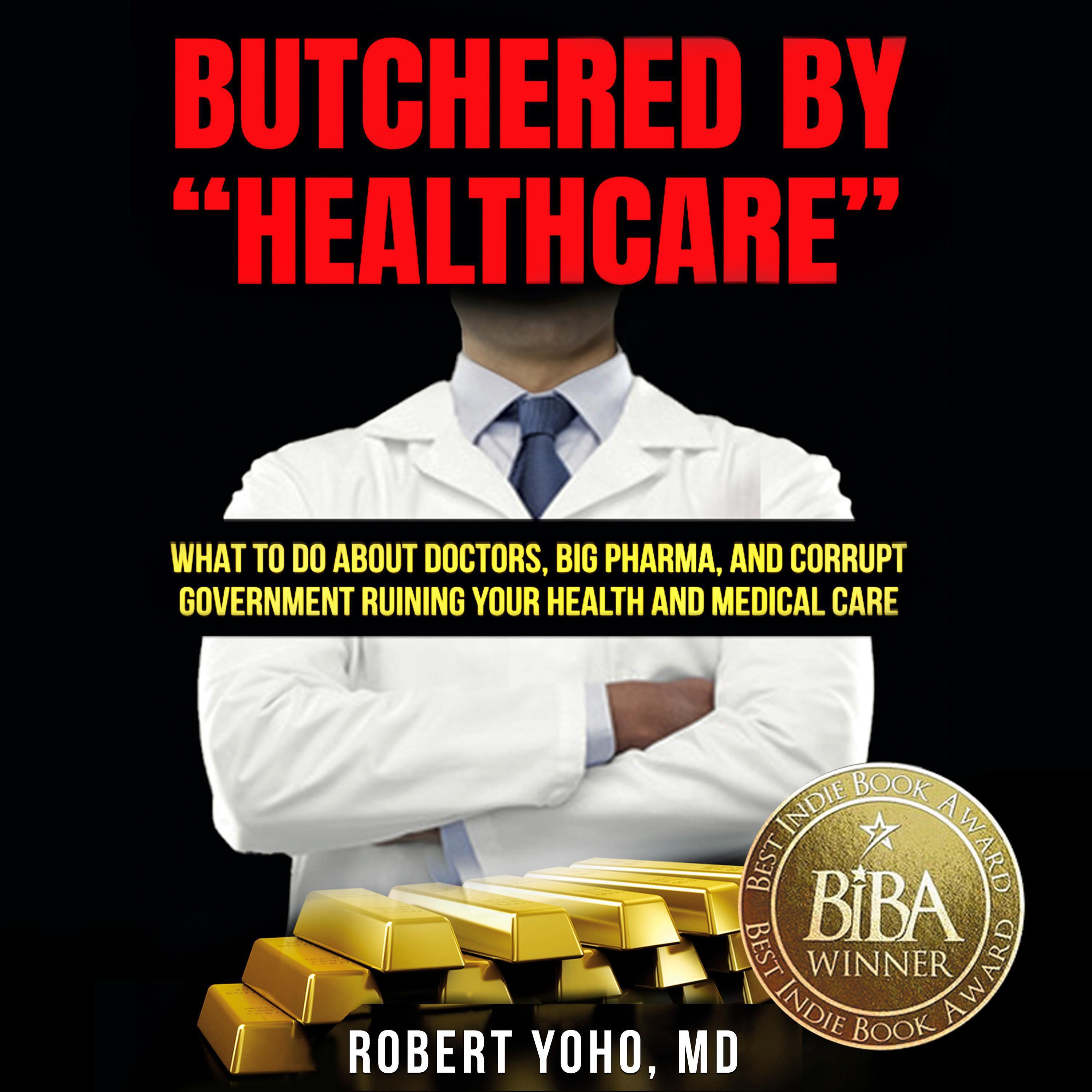 Butchered by "Healthcare"