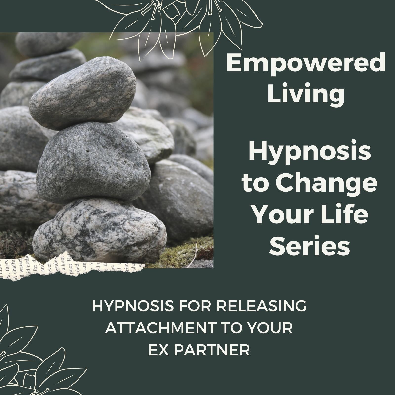Hypnosis for Releasing Attachment to your Ex Partner
