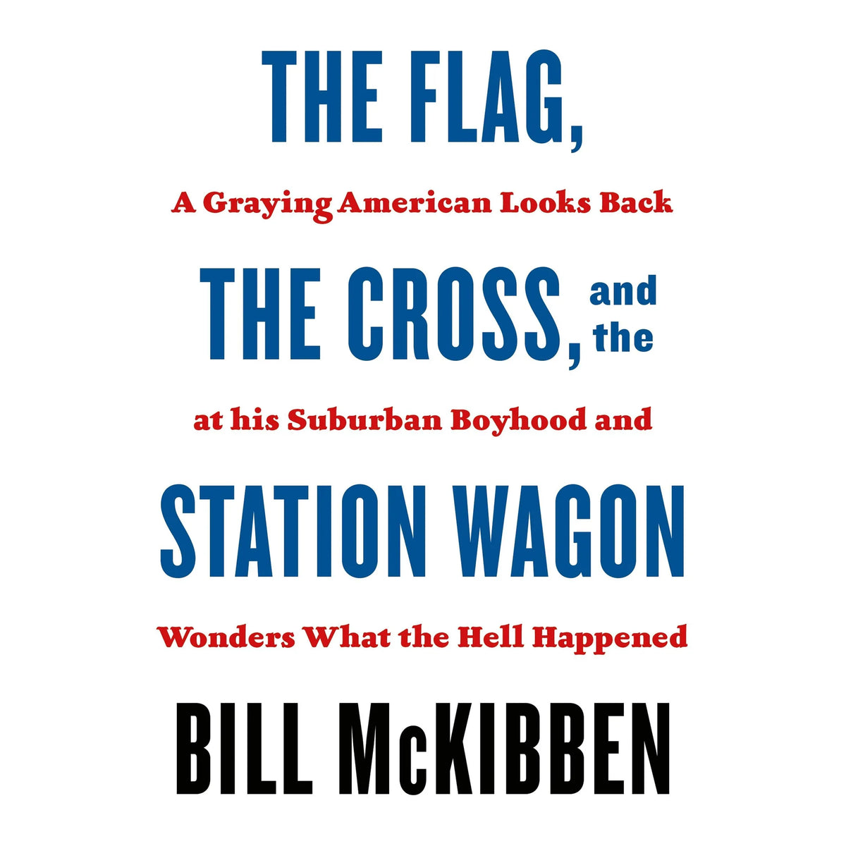 The Flag, the Cross, and the Station Wagon