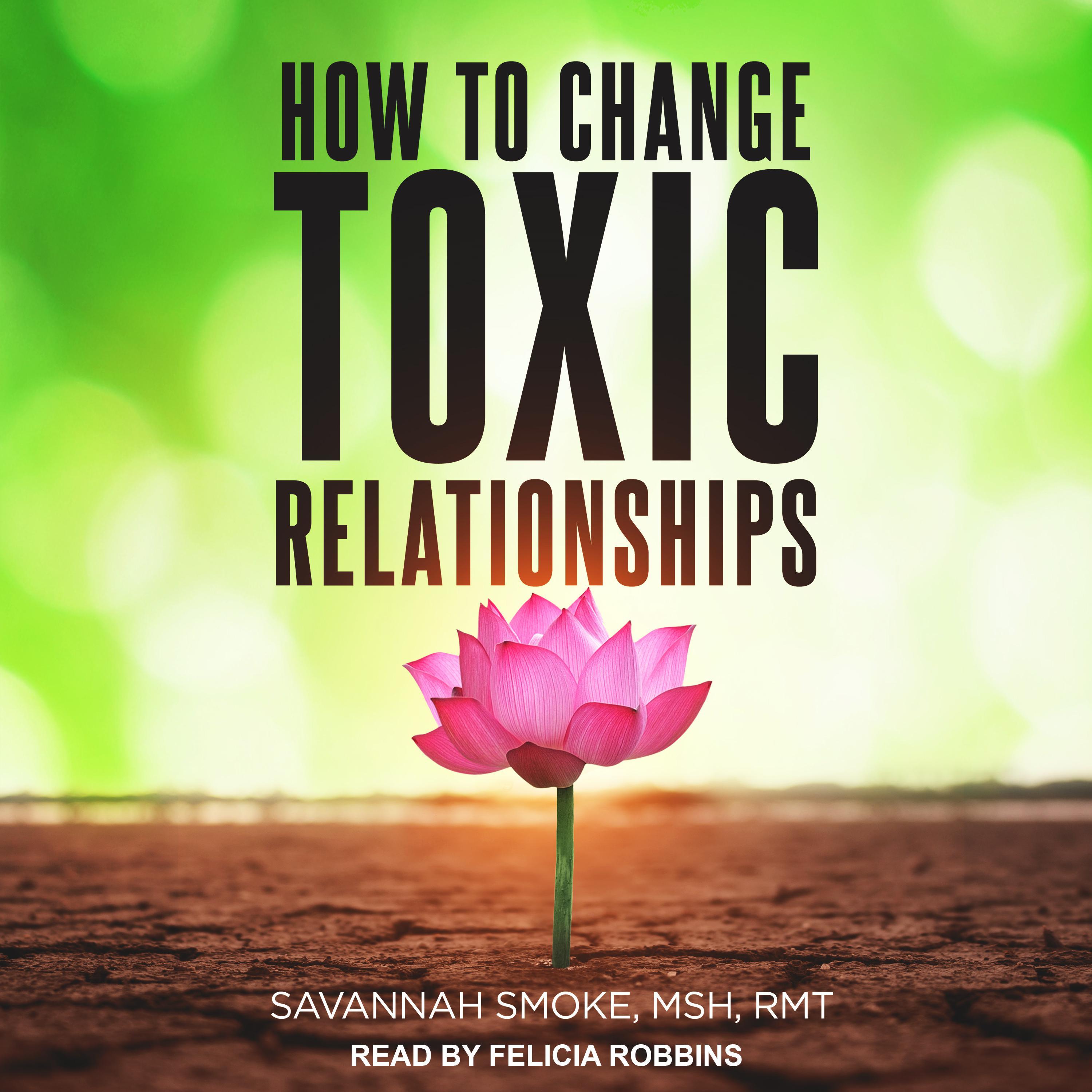 How To Change Toxic Relationships