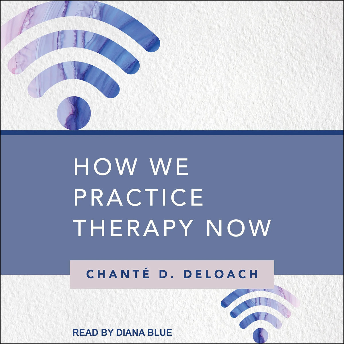 How We Practice Therapy Now