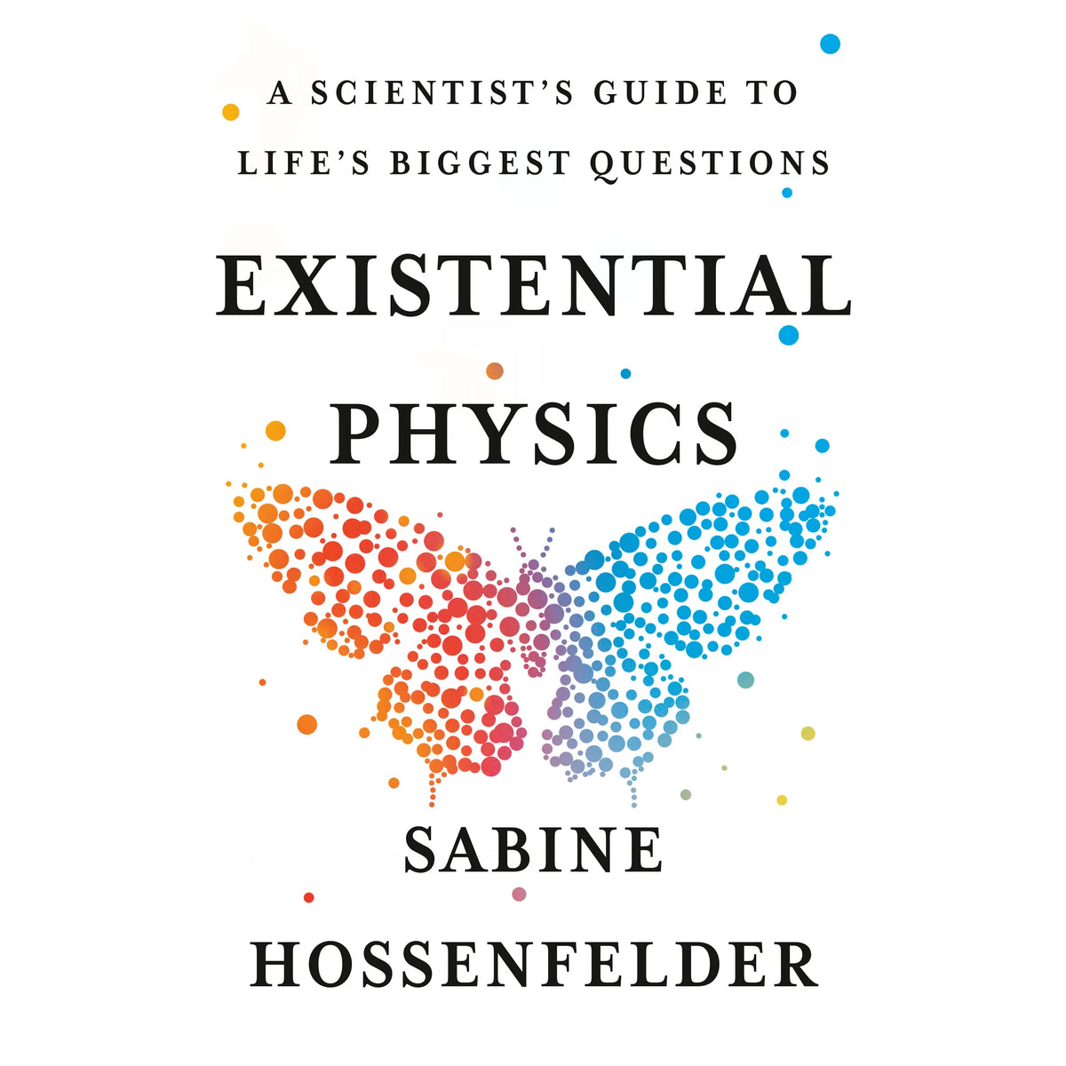 Existential Physics