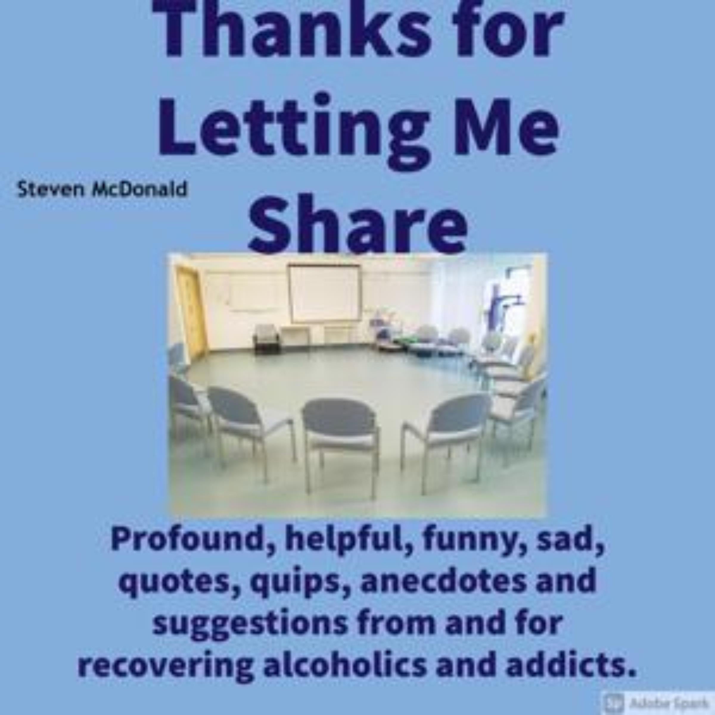 Thanks for Letting Me Share
