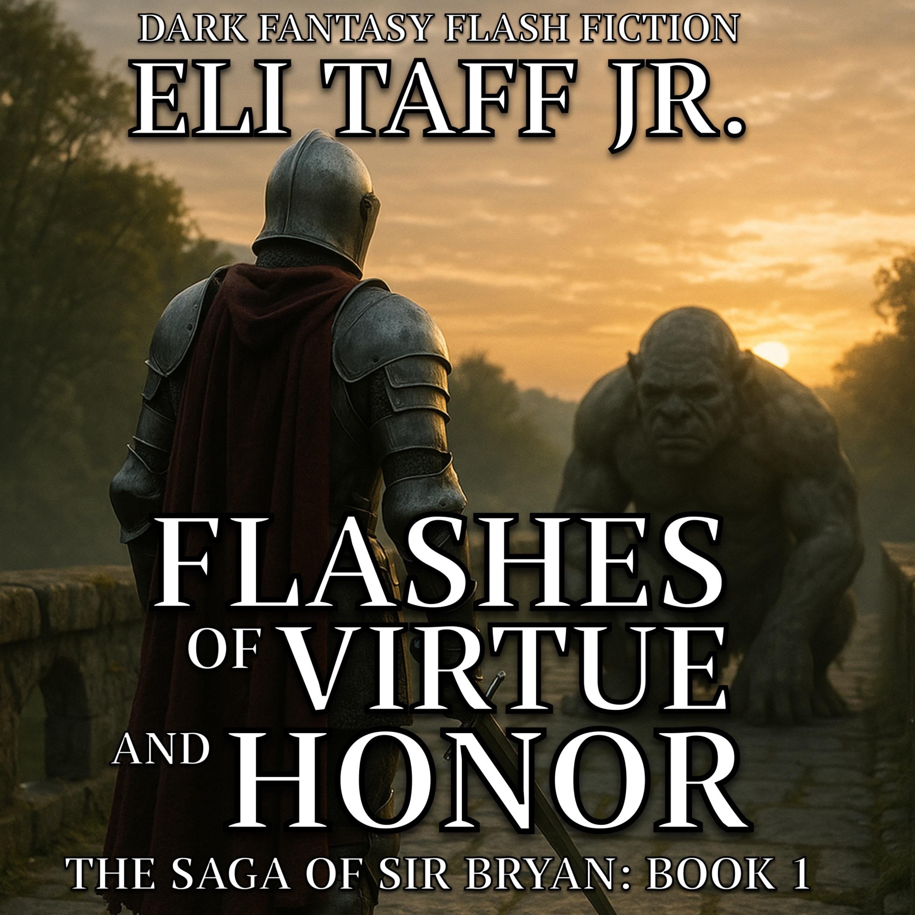 Flashes of Virtue and Honor