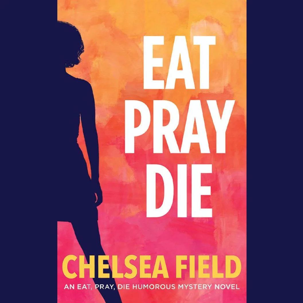 Eat, Pray, Die