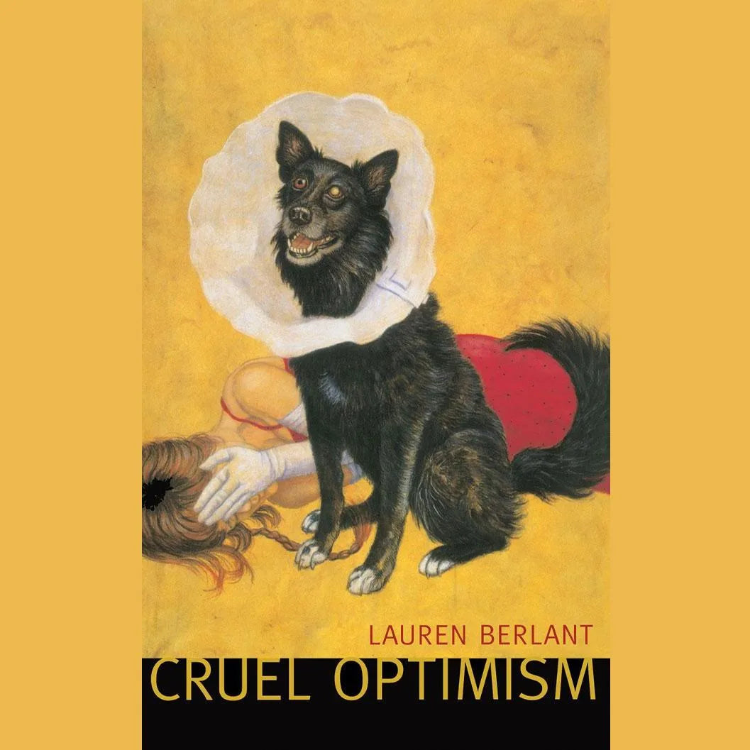 Cruel Optimism