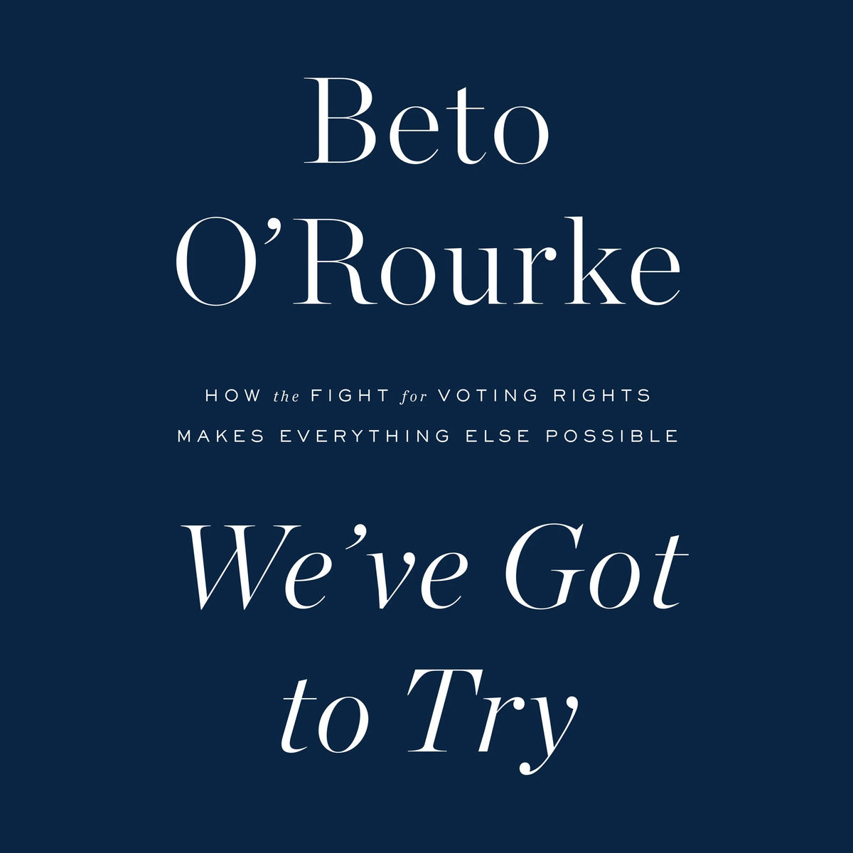 We've Got to Try
