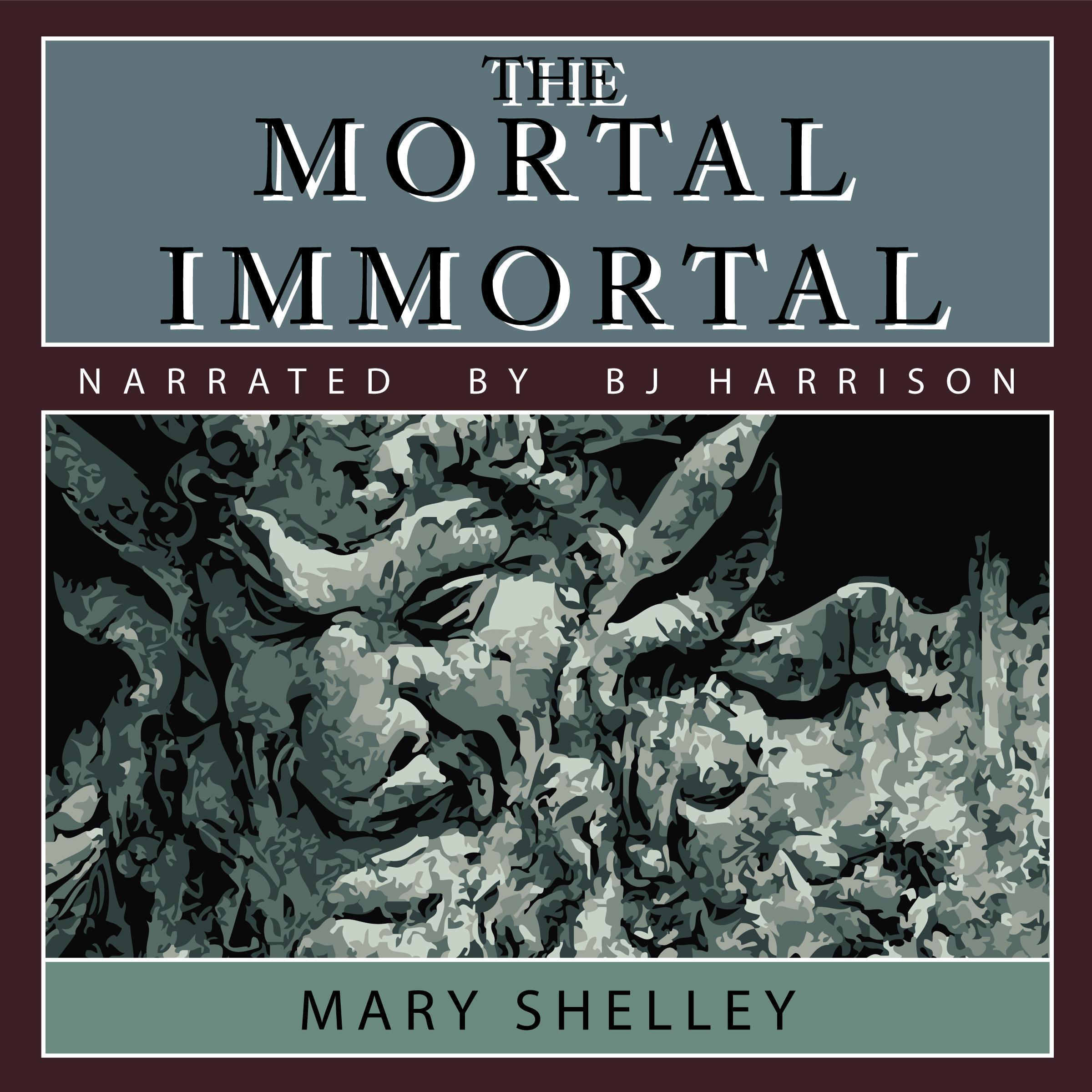 The Mortal Immortal