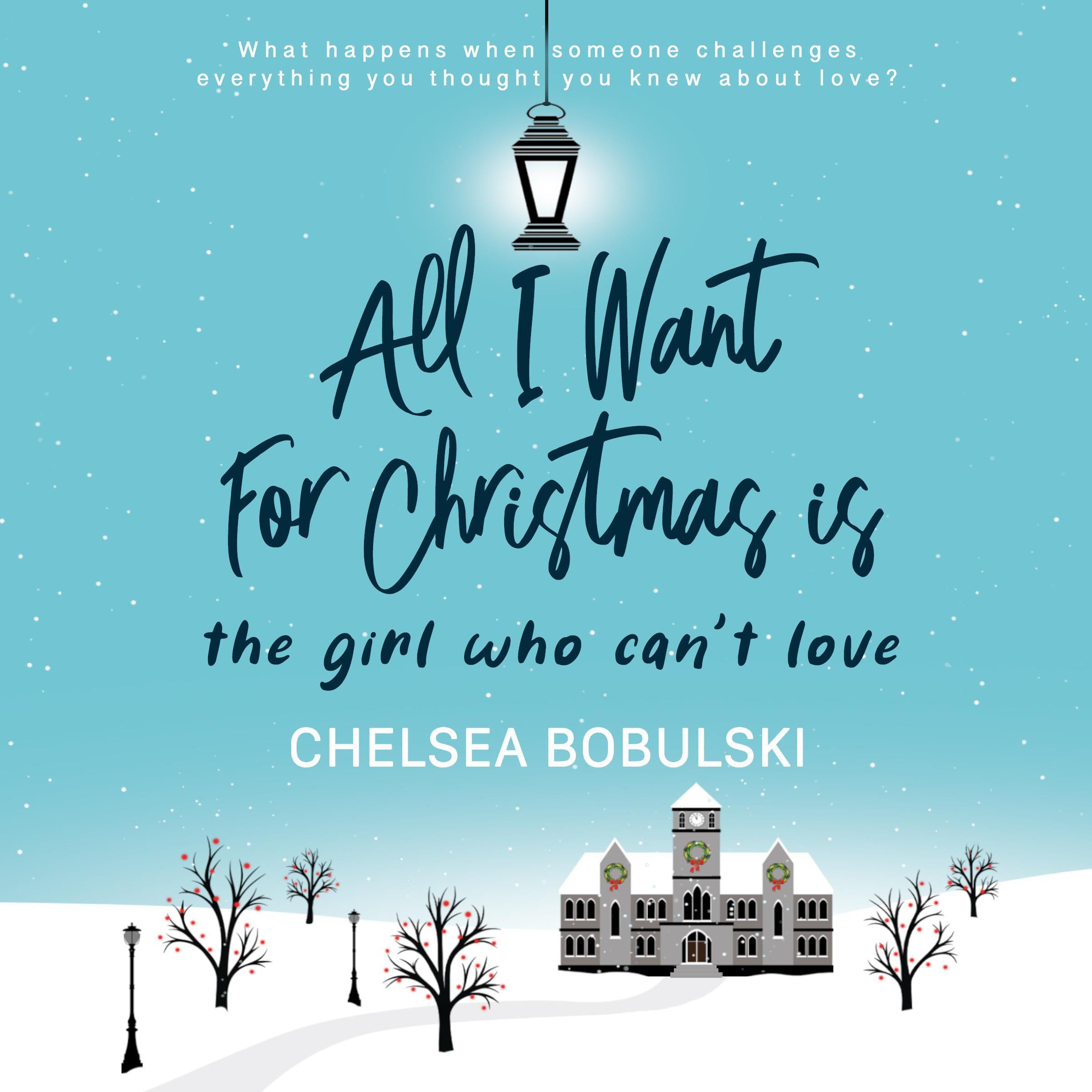 All I Want For Christmas is the Girl Who Can't Love