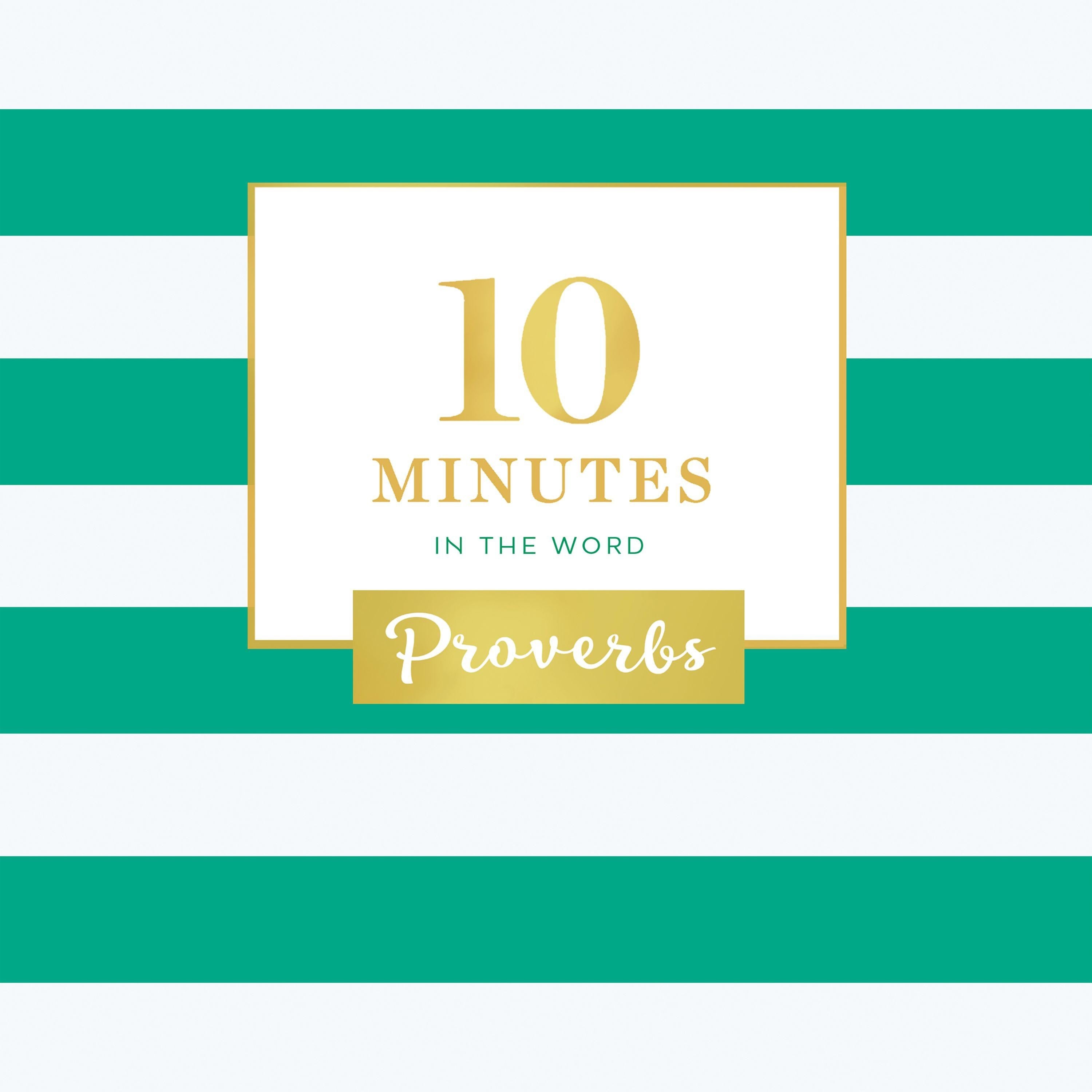 10 Minutes in the Word: Proverbs