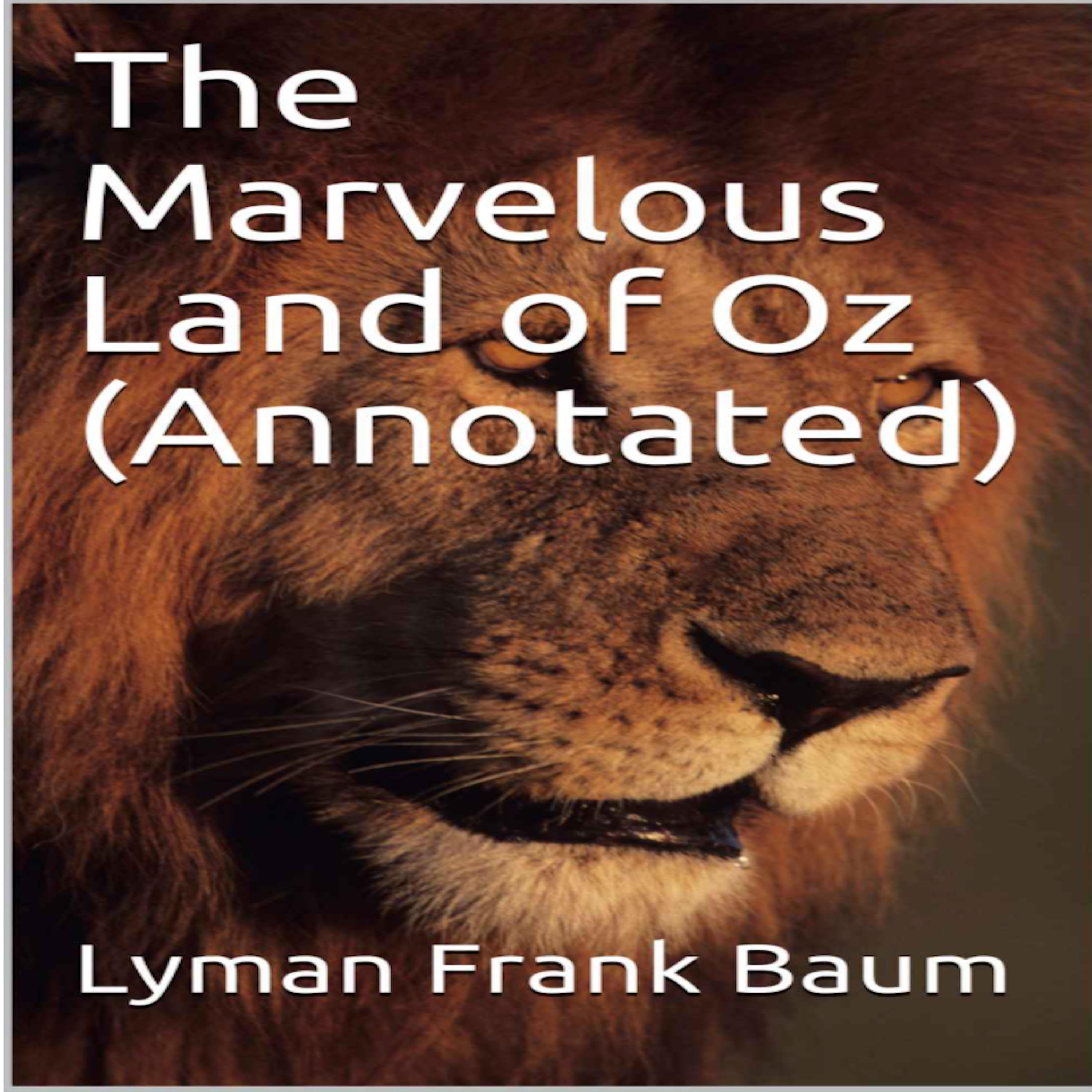 The Marvelous Land of Oz (Annotated)