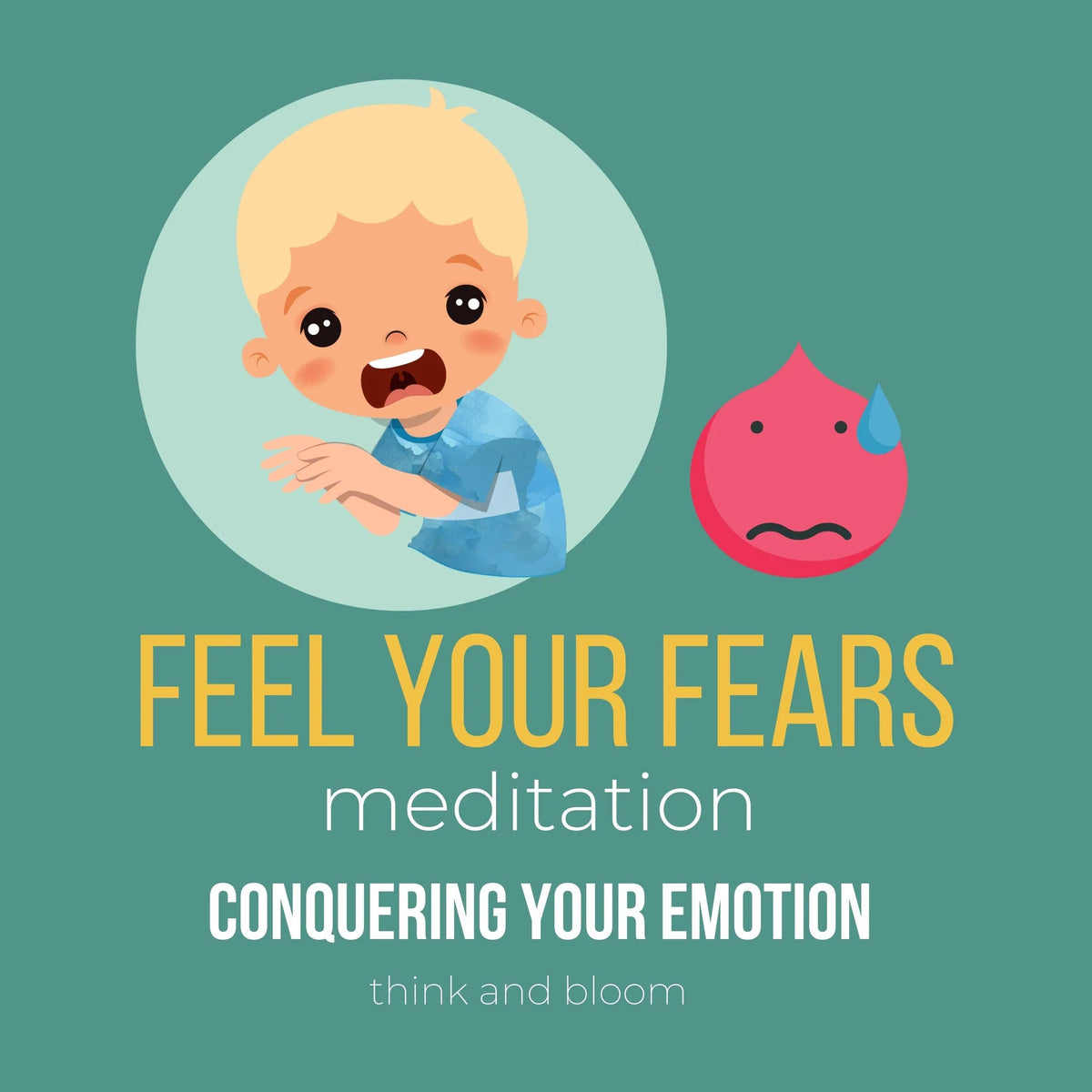 Feel Your Fears Meditation - conquering your emotion