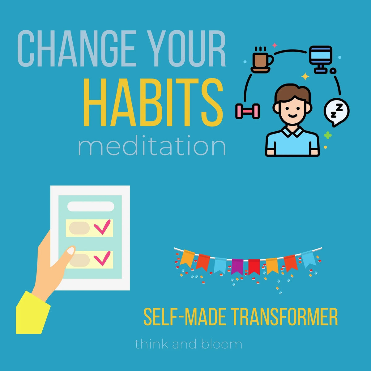 Change Your Habit Meditation - Self-Made Transformer