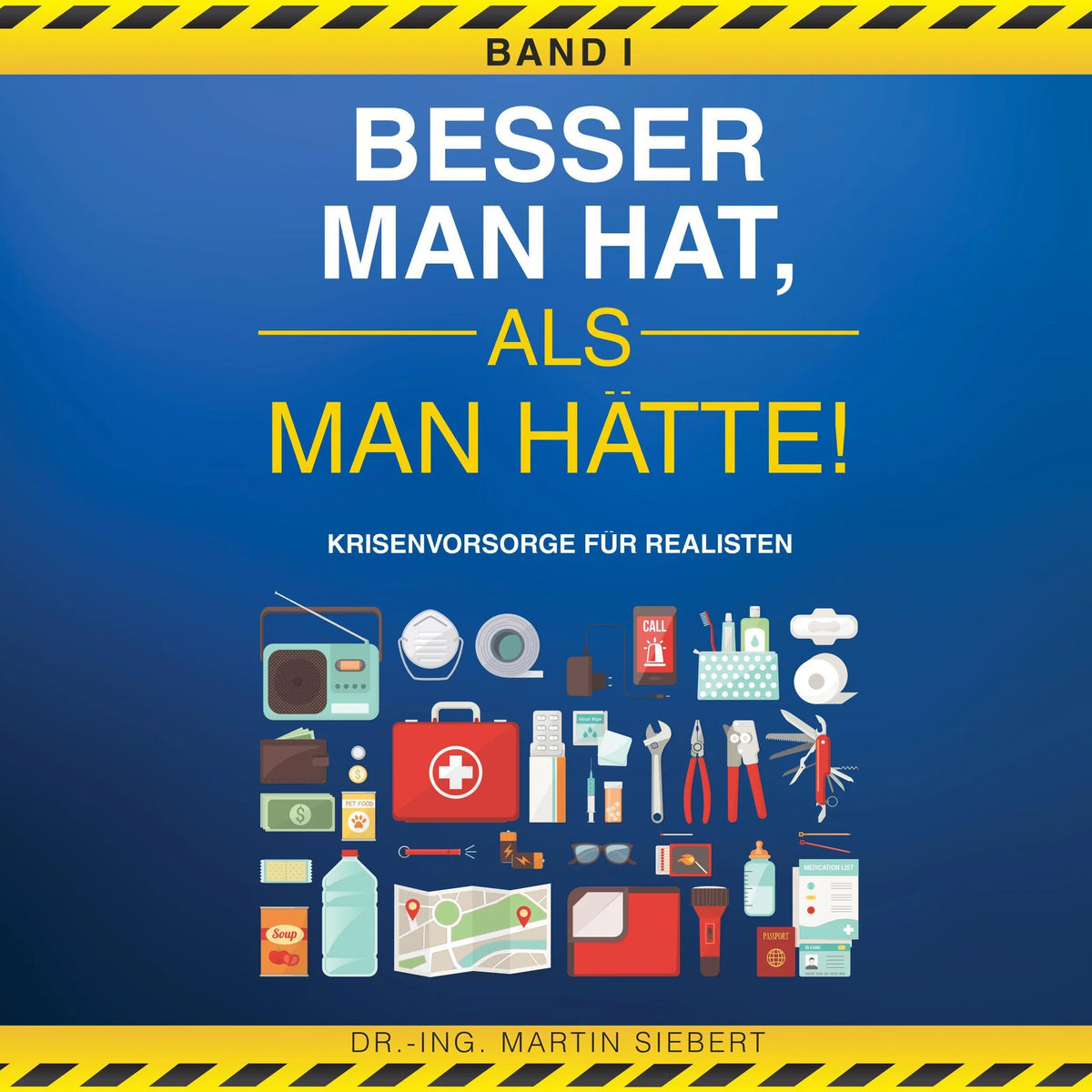 Besser man hat, als man hätte! BAND I Krisenvorsorge für Realisten