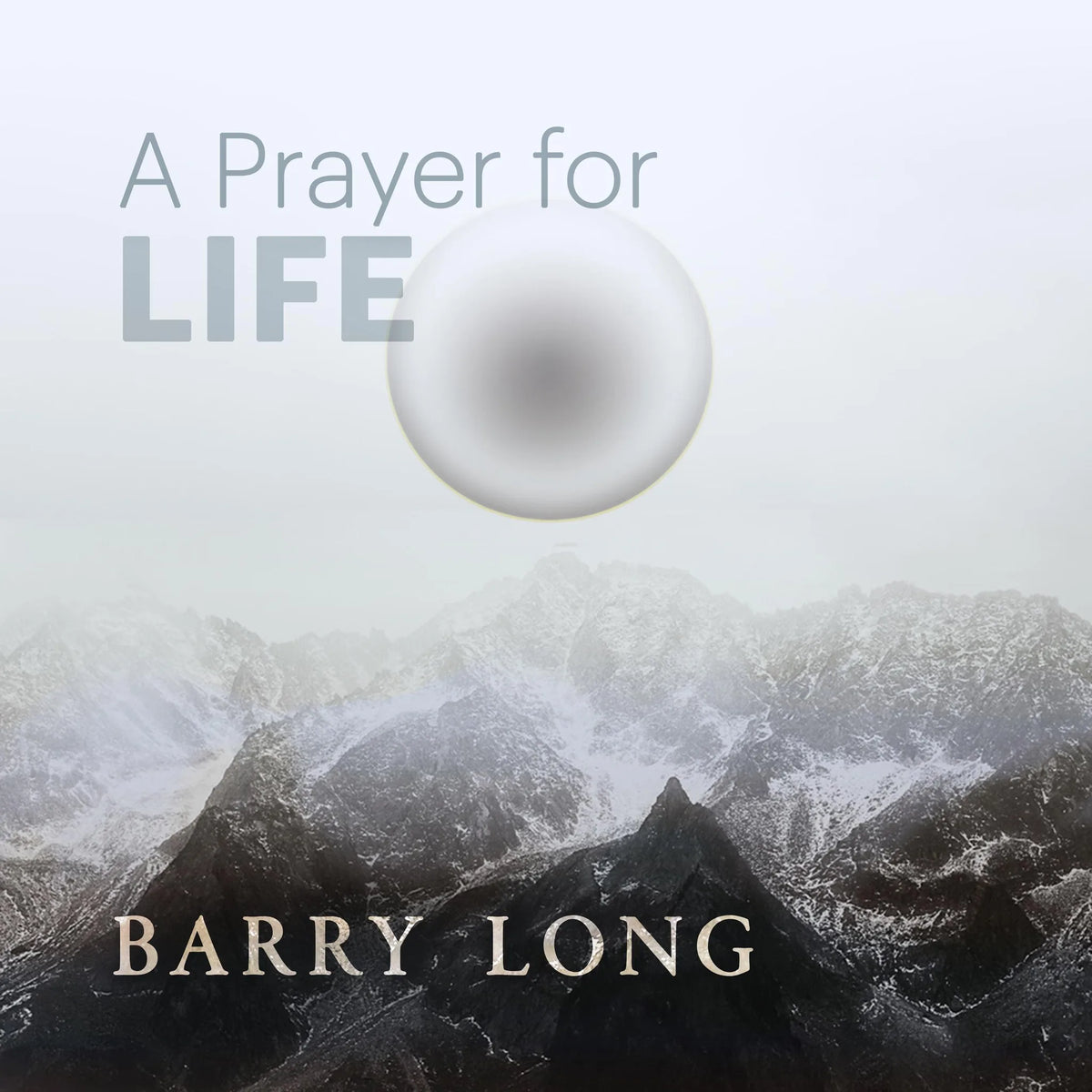 A Prayer for Life