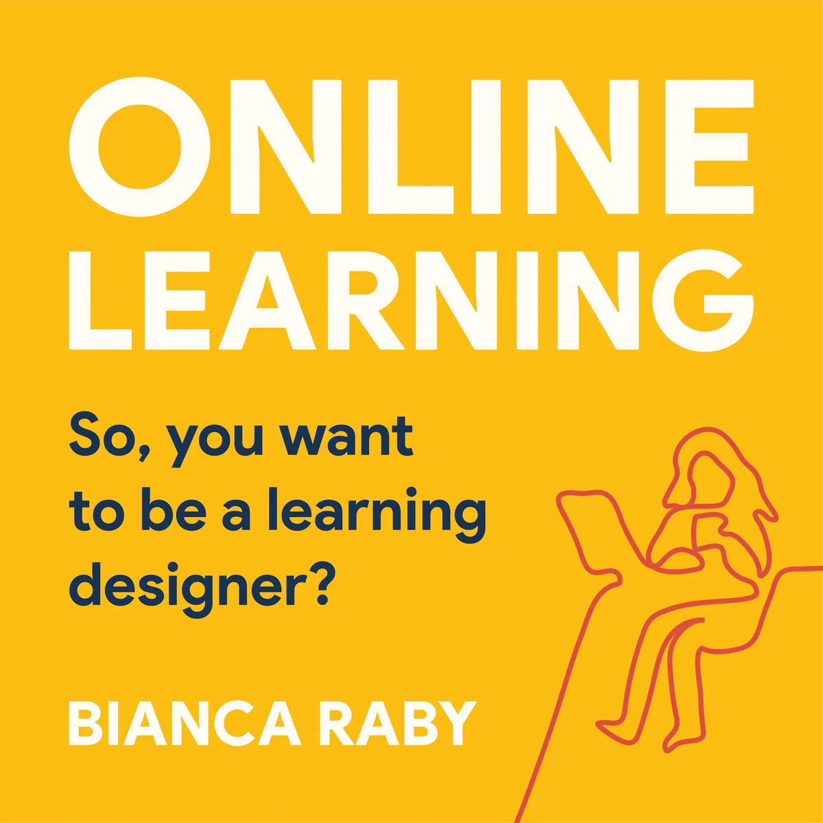 Online learning: So, you want to be a Learning Designer?