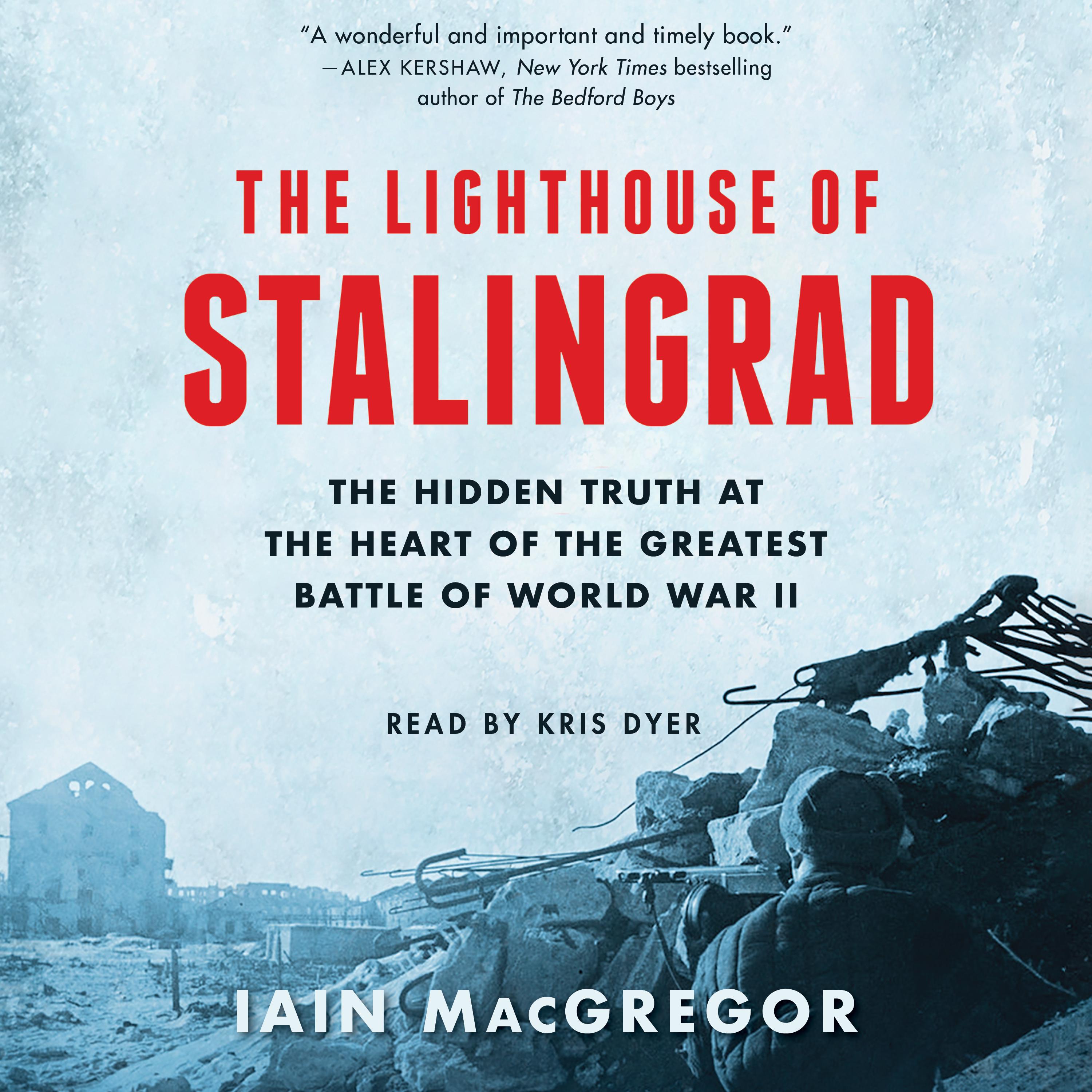 The Lighthouse of Stalingrad