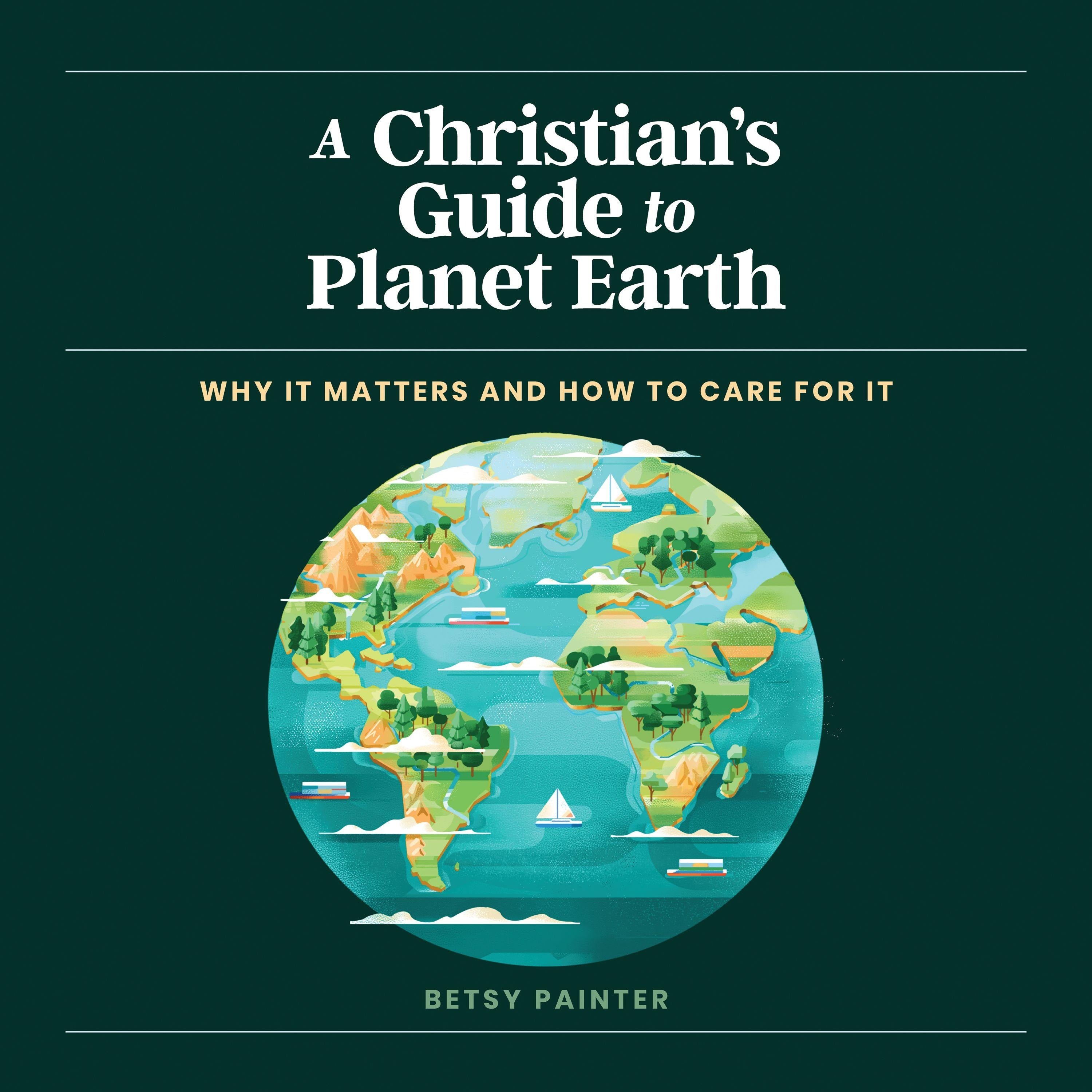 A Christian's Guide to Planet Earth