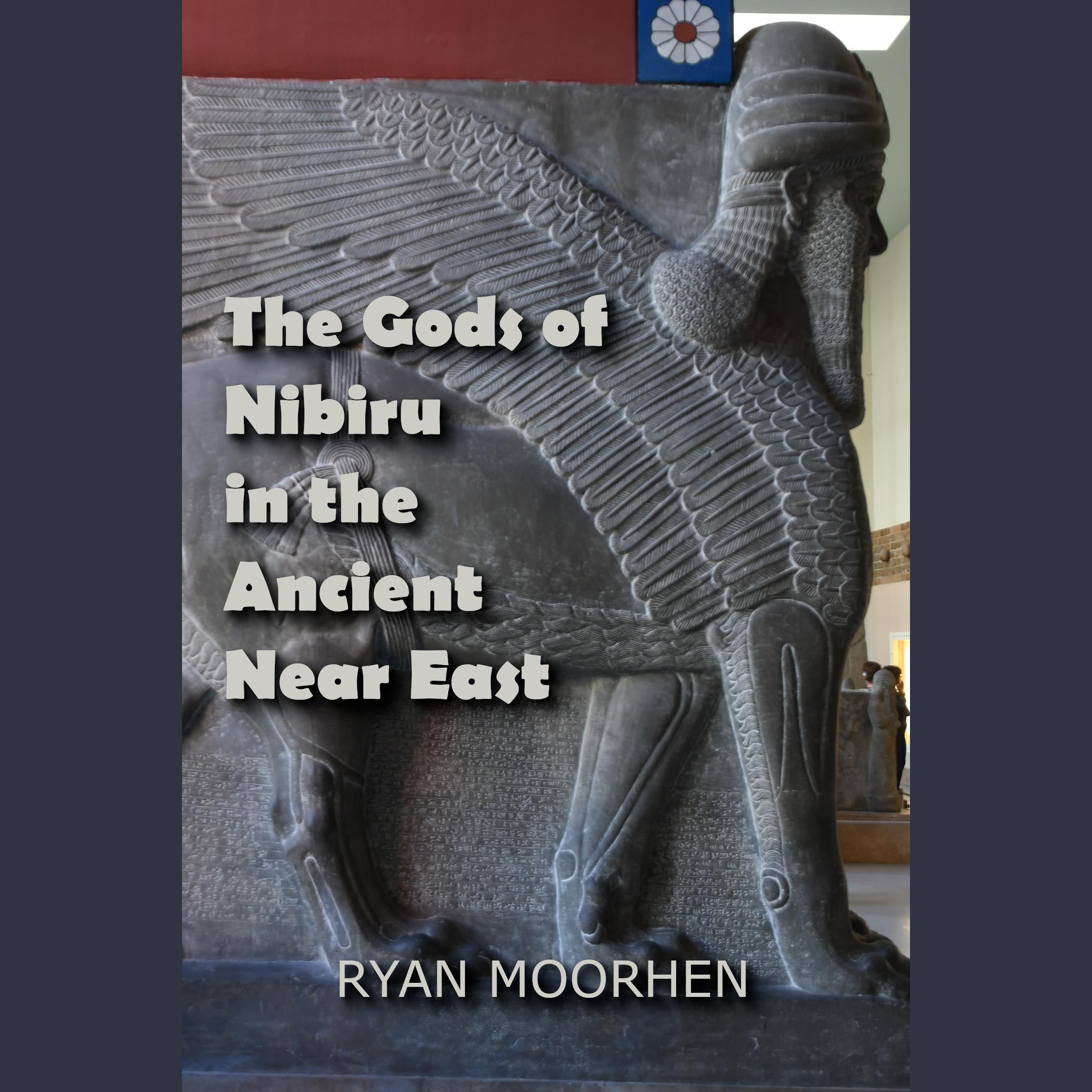 The Gods of Nibiru in the Ancient Near East