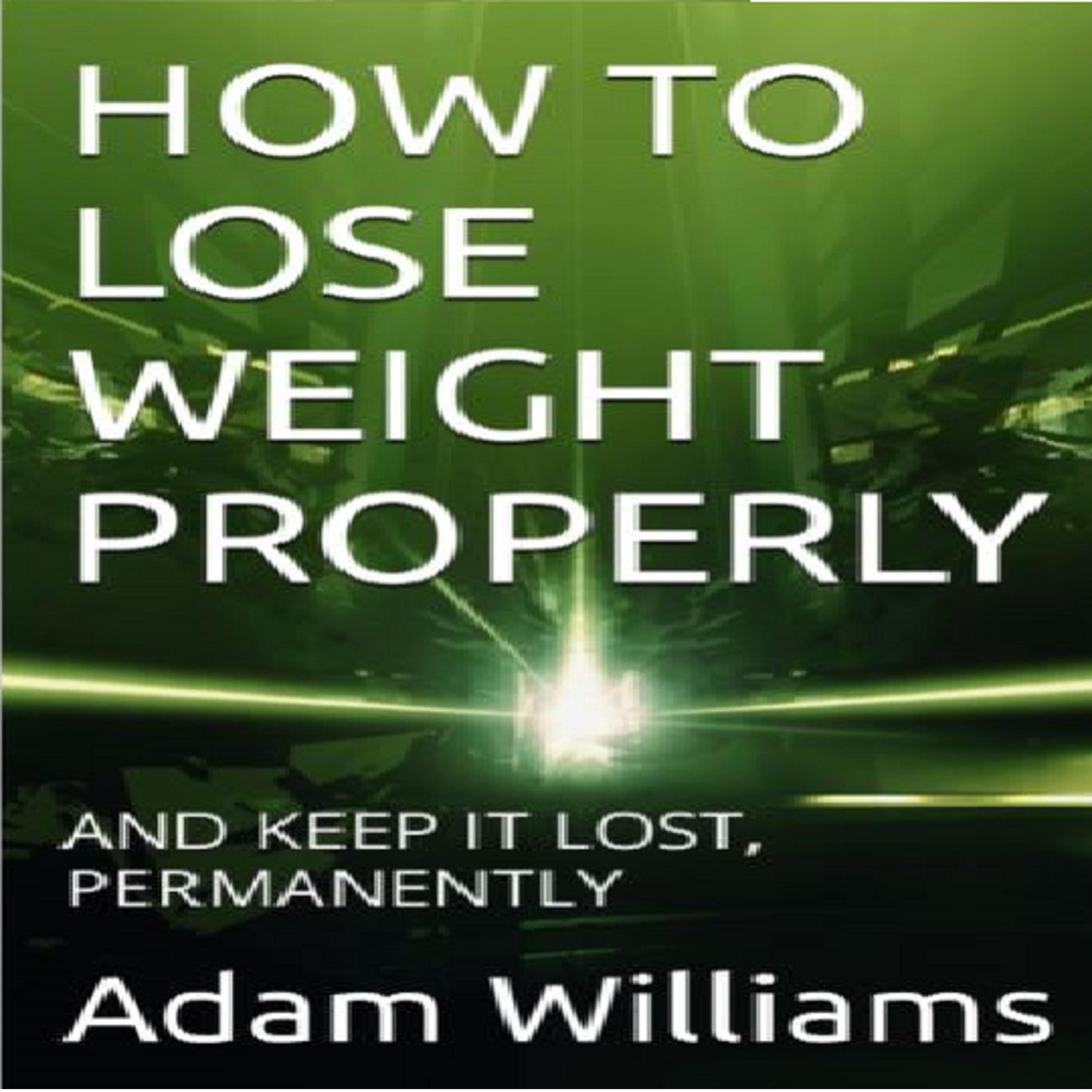 HOW TO LOSE WEIGHT PROPERLY