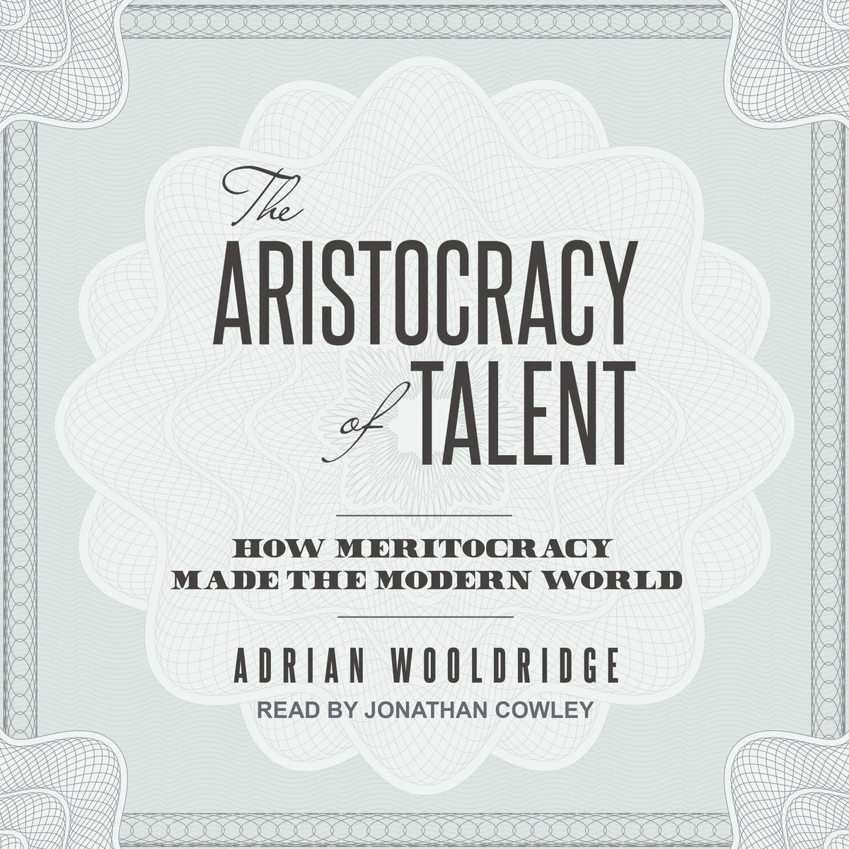 The Aristocracy of Talent