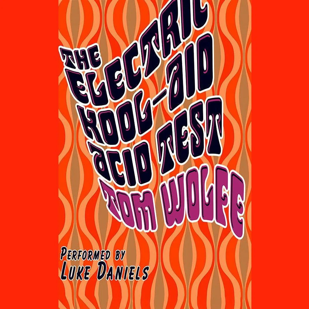 The Electric Kool-Aid Acid Test