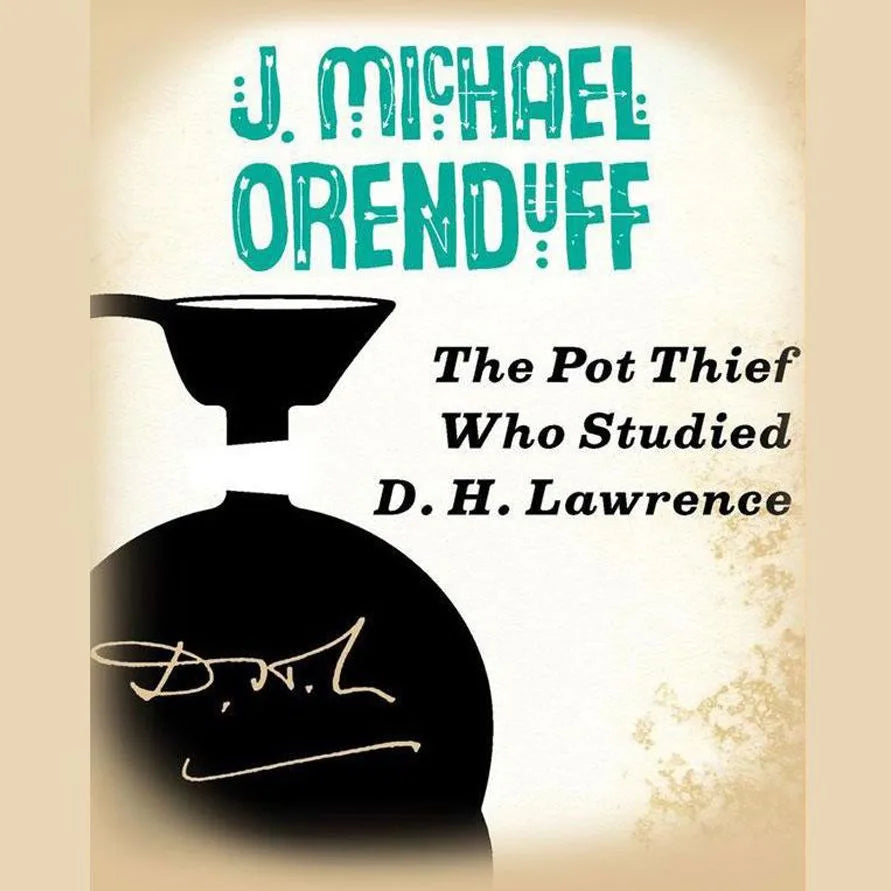 The Pot Thief Who Studied D. H. Lawrence