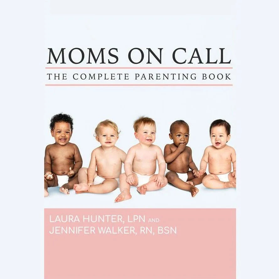 The Complete Moms on Call Parenting Book
