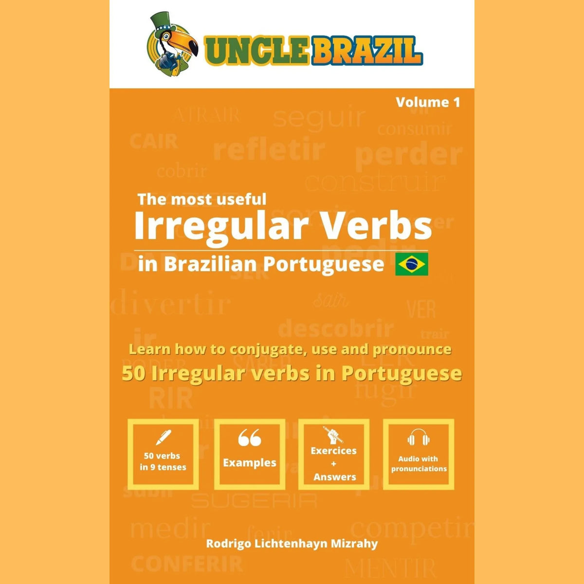 The most useful Irregular Verbs in Brazilian Portuguese