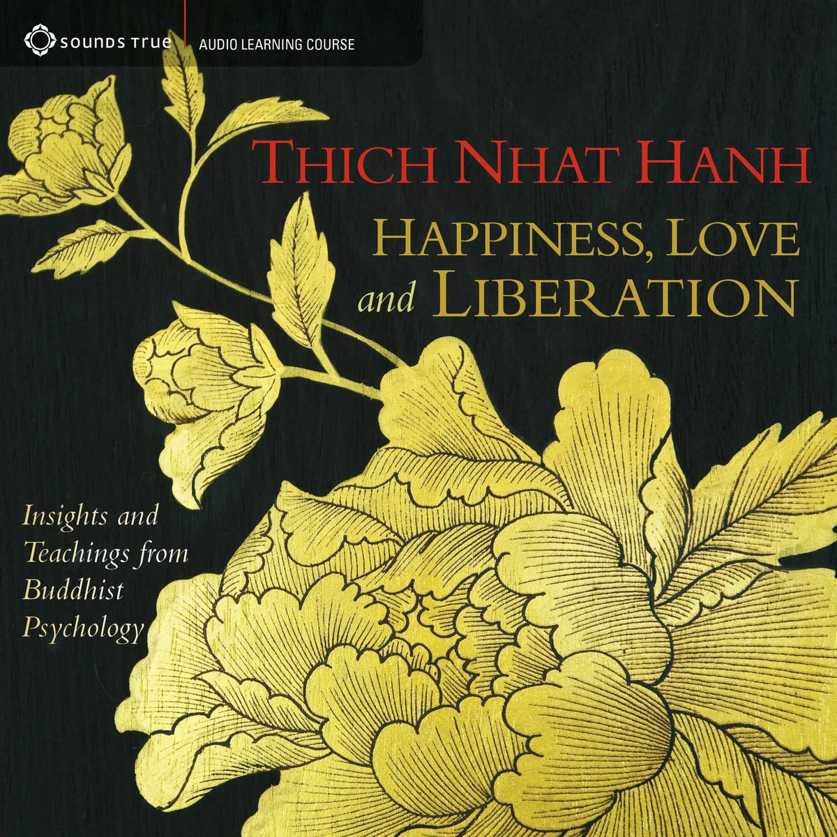 Happiness, Love, and Liberation