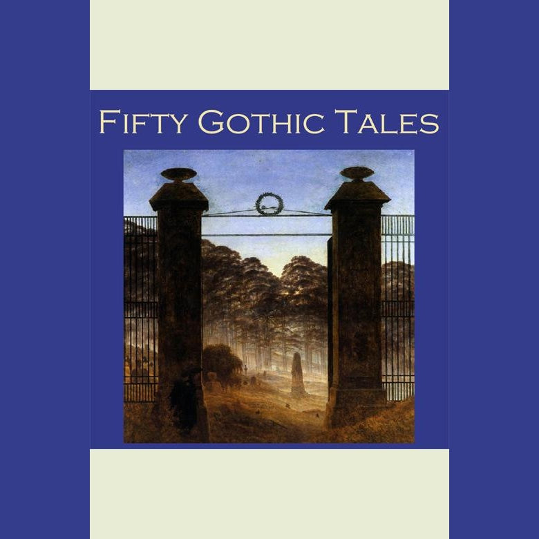 Fifty Gothic Tales